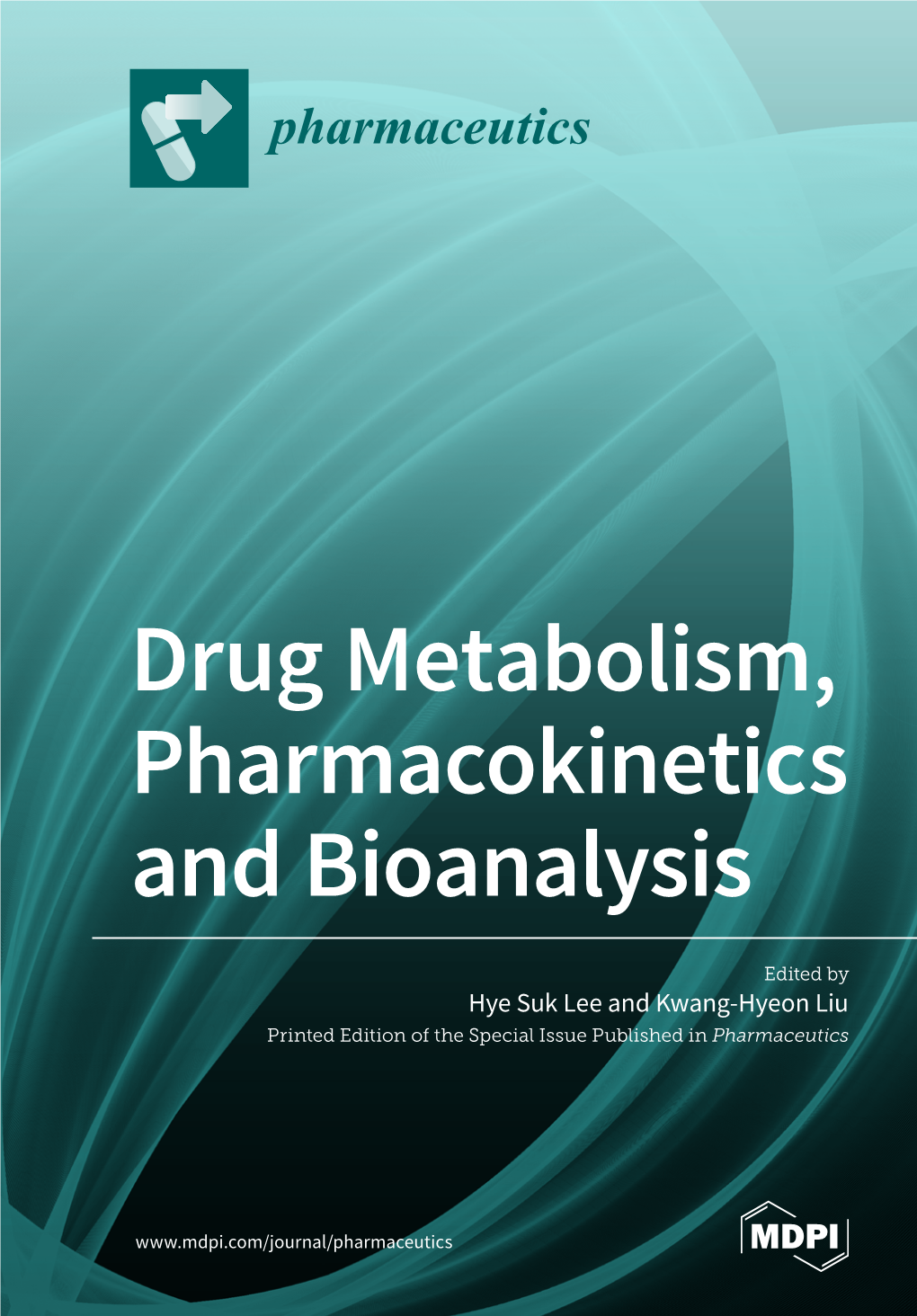 Drug Metabolism, Pharmacokinetics and Bioanalysis