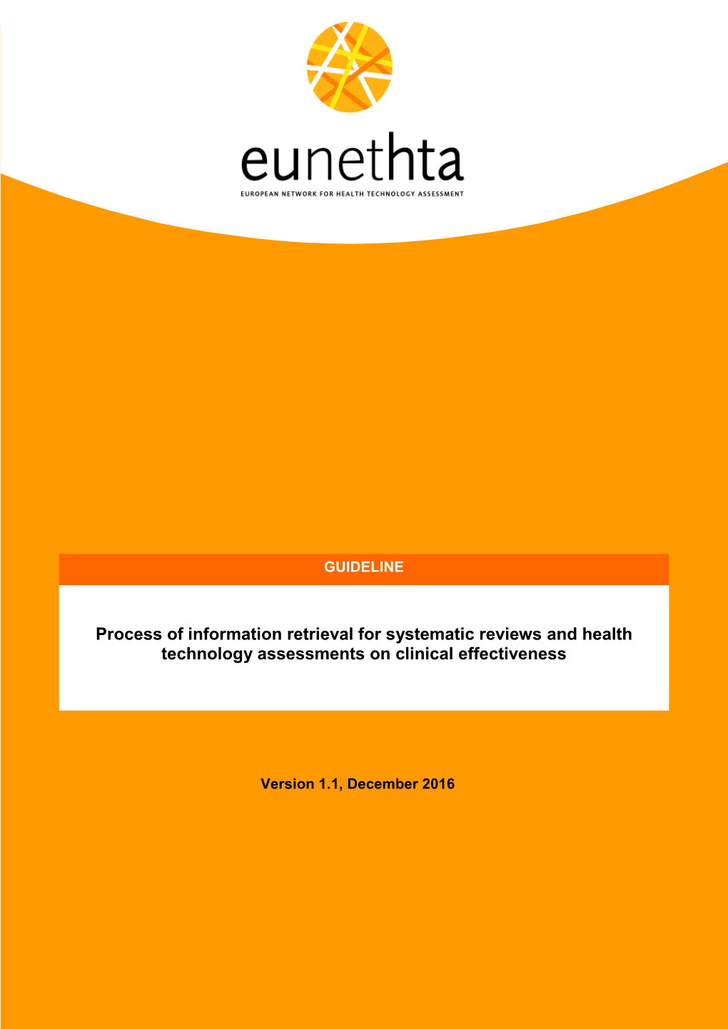 Process of Information Retrieval for Systematic Reviews and Health Technology Assessments on Clinical Effectiveness