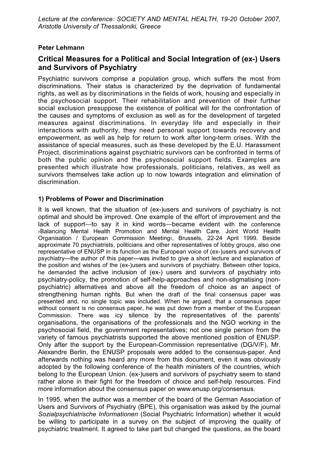 (Ex-) Users and Survivors of Psychiatry Psychiatric Survivors Comprise a Population Group, Which Suffers the Most from Discriminations