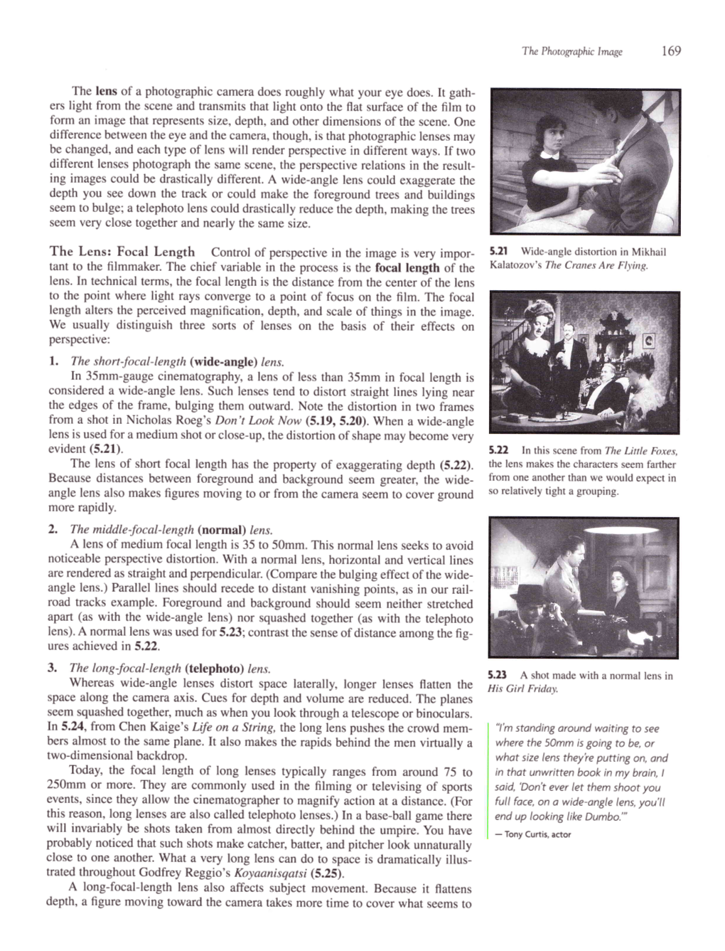 The Lens: Focal Length Control of Perspective in the Image Is Very Impor- 5.21 Wide-Angle Distortion in Mikhail Tant to the Filmmaker