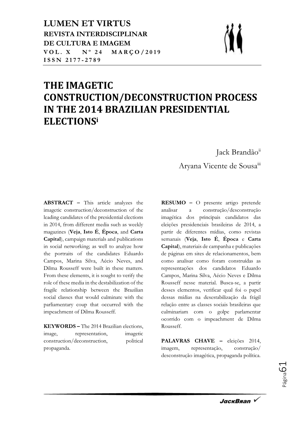 THE IMAGETIC CONSTRUCTION/DECONSTRUCTION PROCESS in the 2014 BRAZILIAN PRESIDENTIAL Electionsi