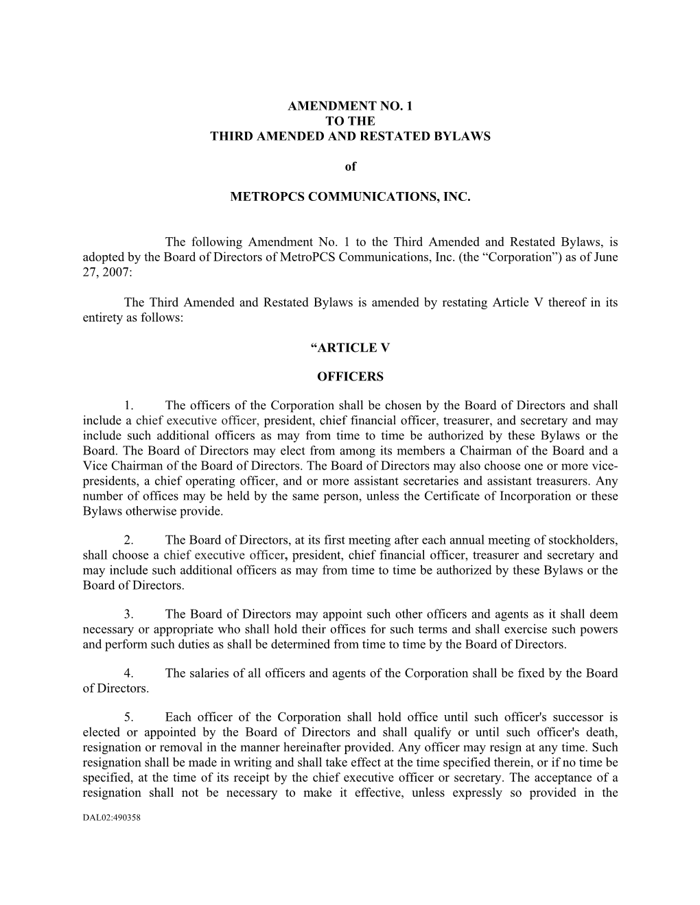 AMENDMENT NO. 1 to the THIRD AMENDED and RESTATED BYLAWS of METROPCS COMMUNICATIONS, INC. the Following Amendment No. 1 To