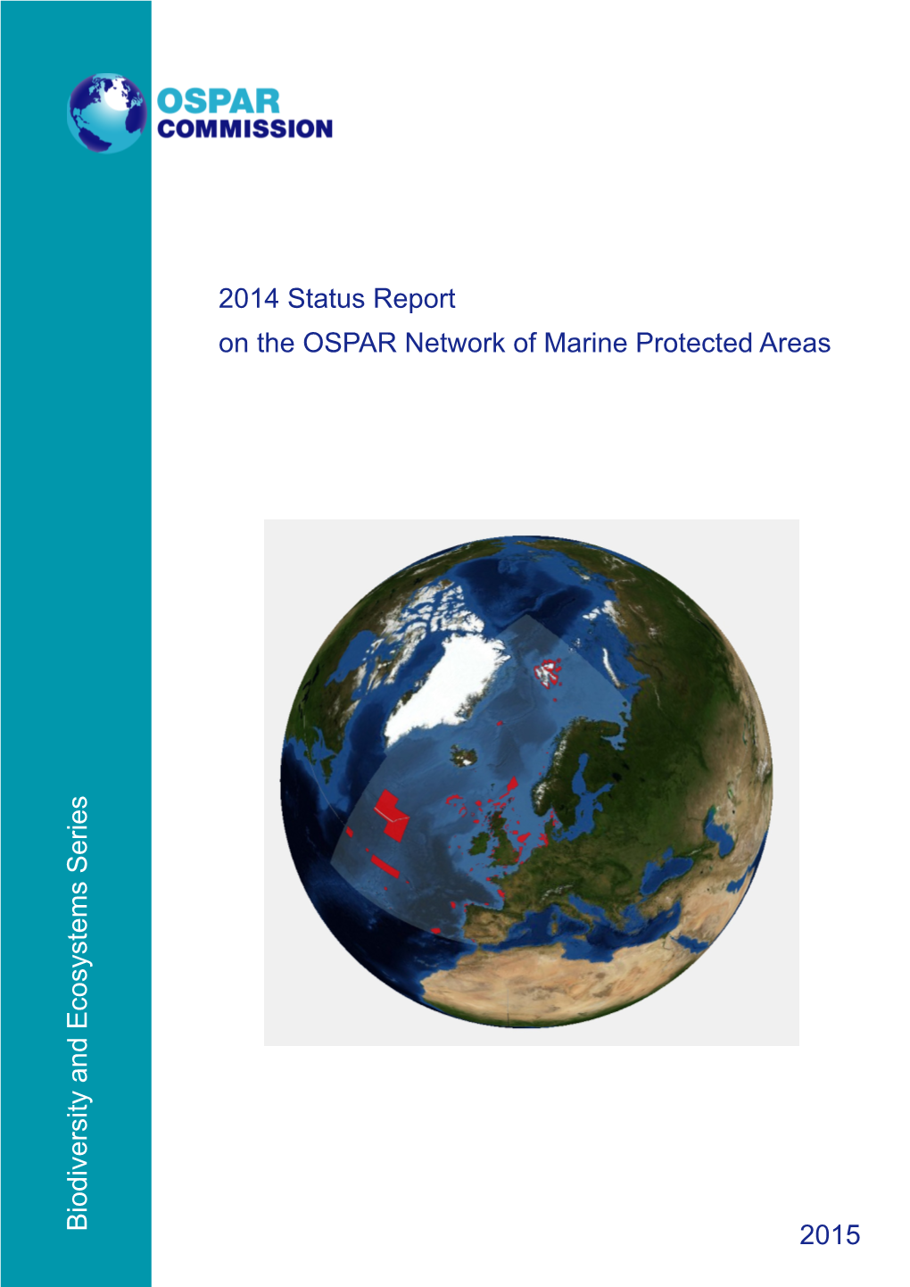 Biodiversity and Ecosystems Series 2014 Status Report on the OSPAR