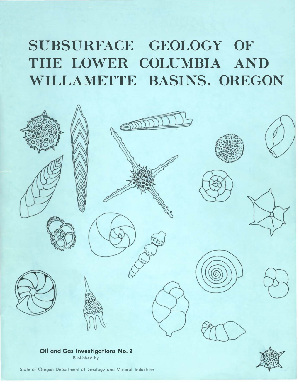 DOGAMI OGI-2, Subsurface Geology of the Lower Columbia and Willamette Basins, Oregon