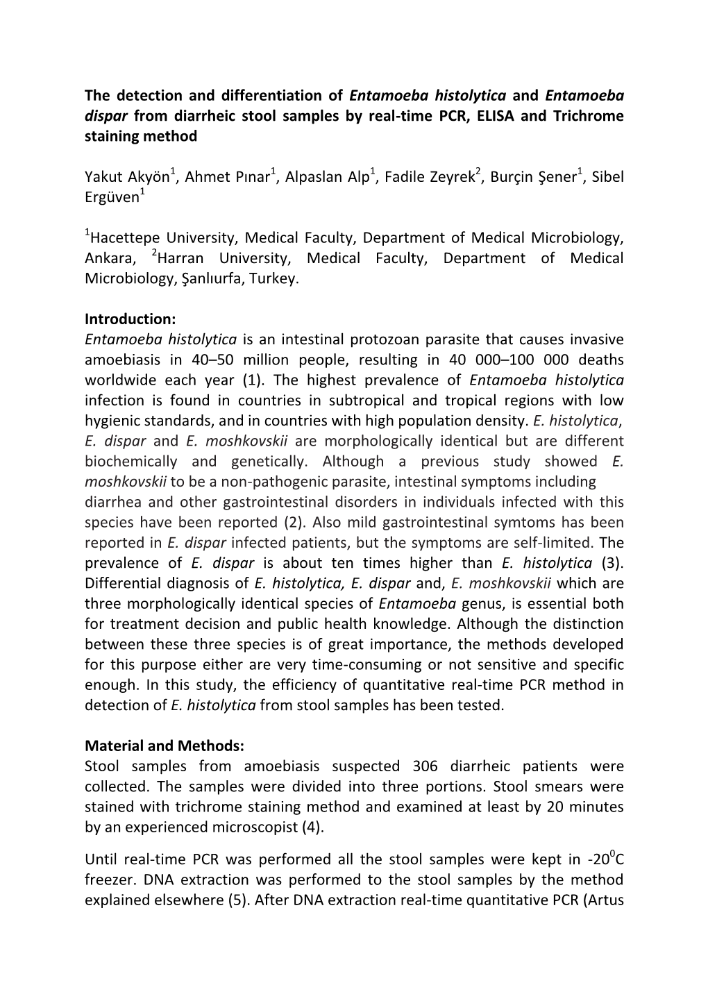 The Detection and Differentiation of Entamoeba Histolytica and Entamoeba Dispar from Diarrheic Stool Samples by Real-Time PCR, ELISA and Trichrome Staining Method