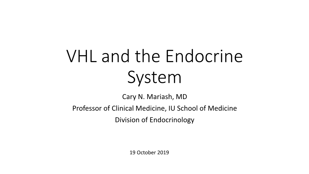 VHL and the Endocrine System Cary N