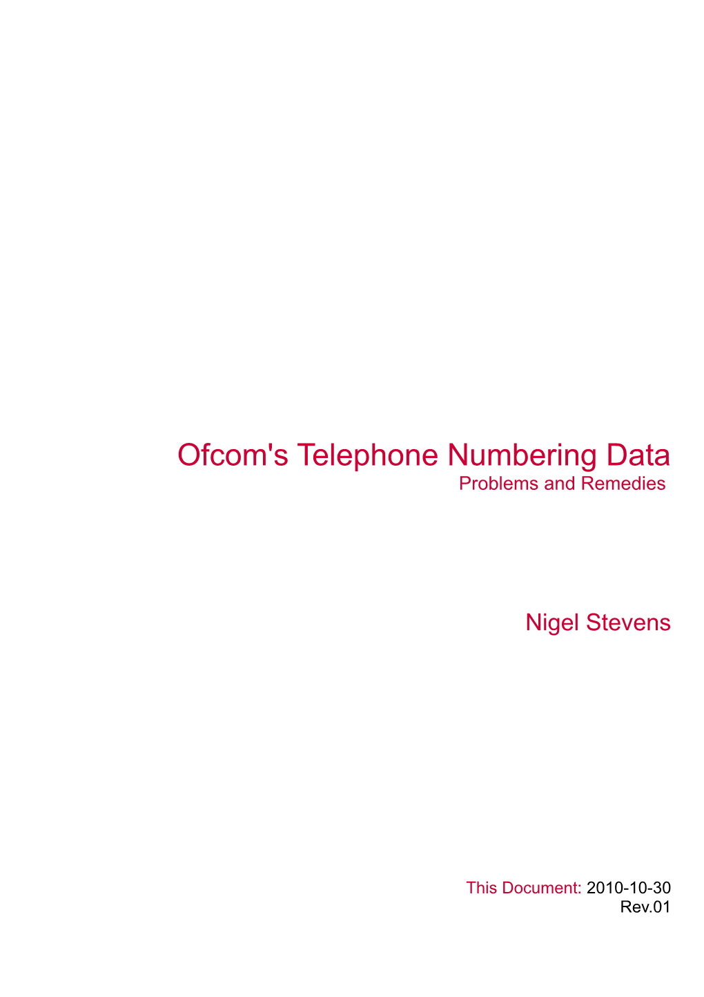 Ofcom's Telephone Numbering Data Problems and Remedies