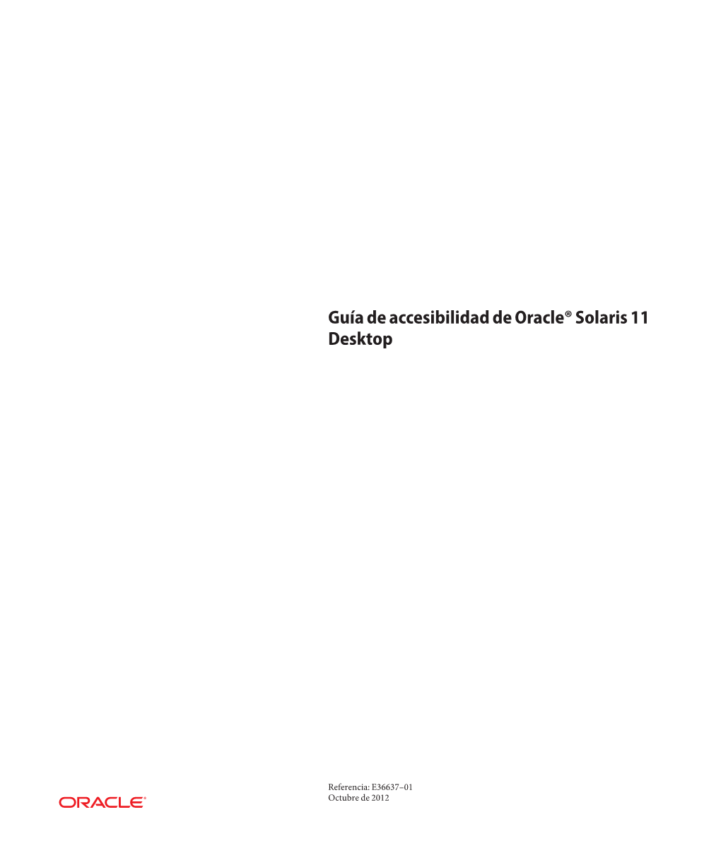 Guía De Accesibilidad De Oracle Solaris 11 Desktop • Octubre De 2012 Contenido