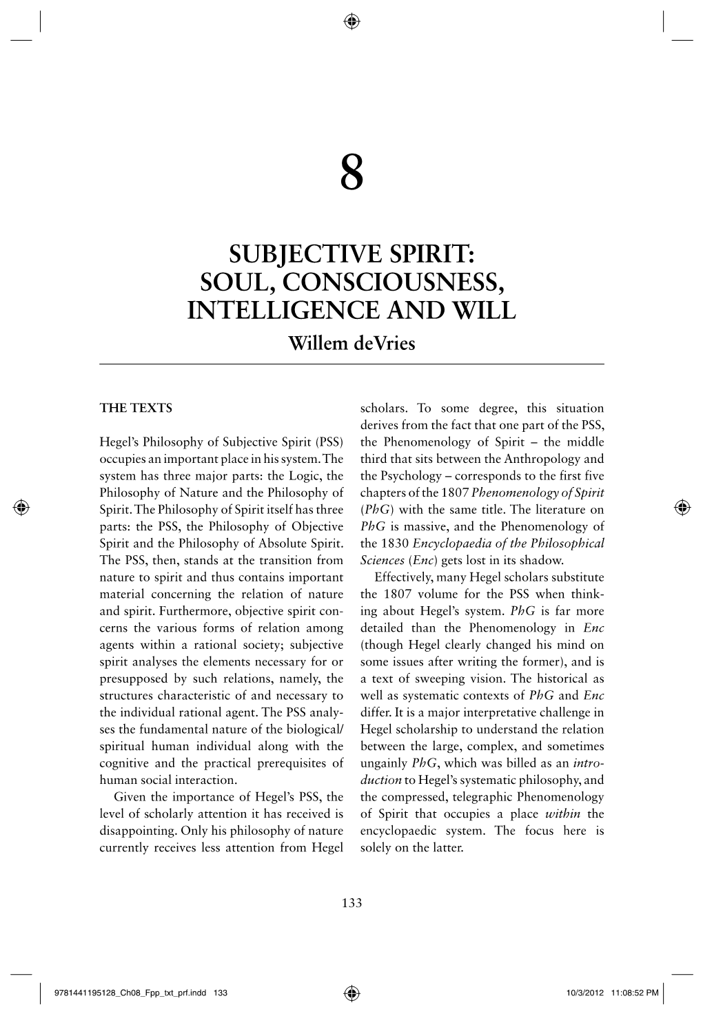 SUBJECTIVE SPIRIT: SOUL, CONSCIOUSNESS, INTELLIGENCE and WILL Willem Devries