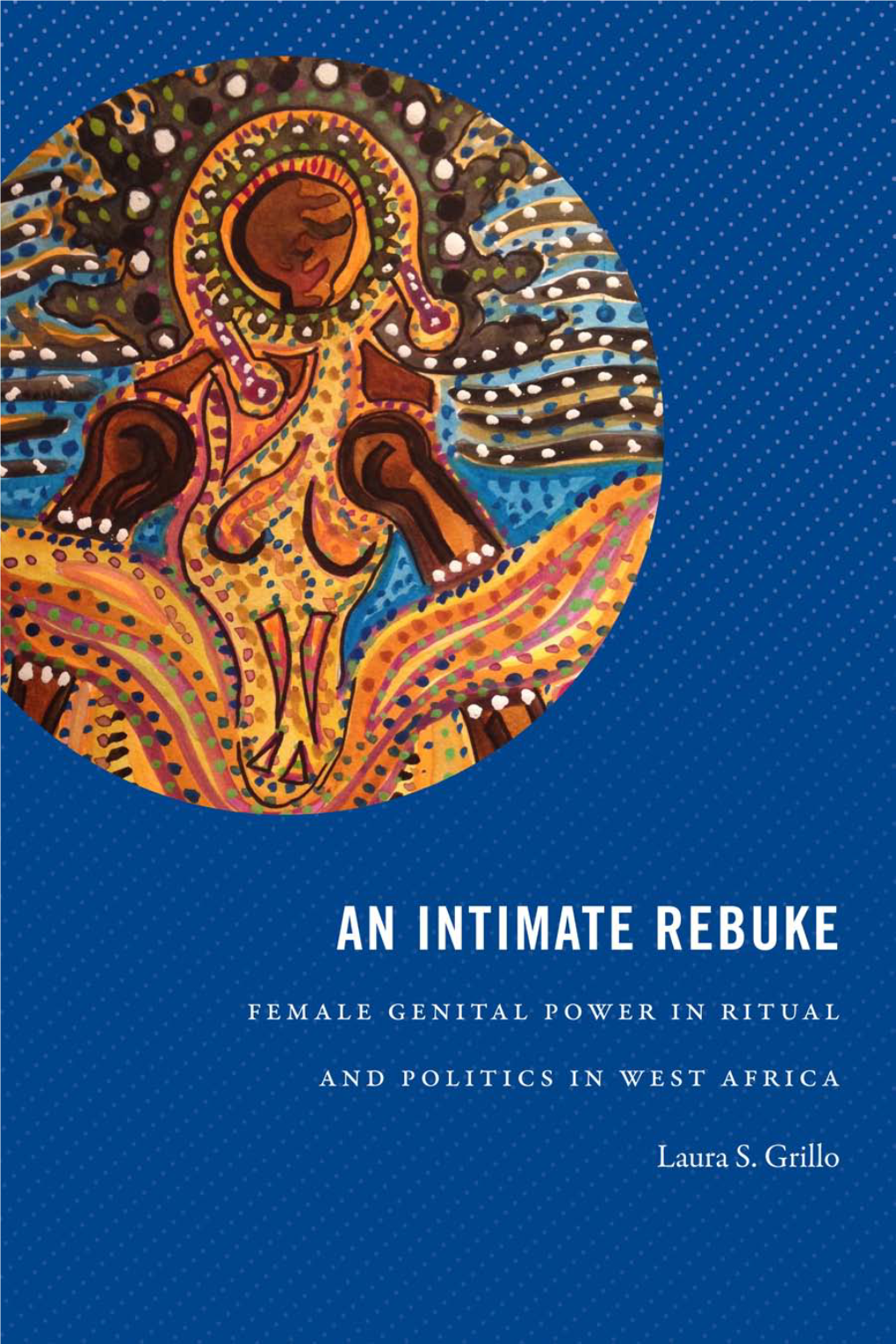 AN INTIMATE REBUKE the Religious Cultures of African and African Diaspora ­People