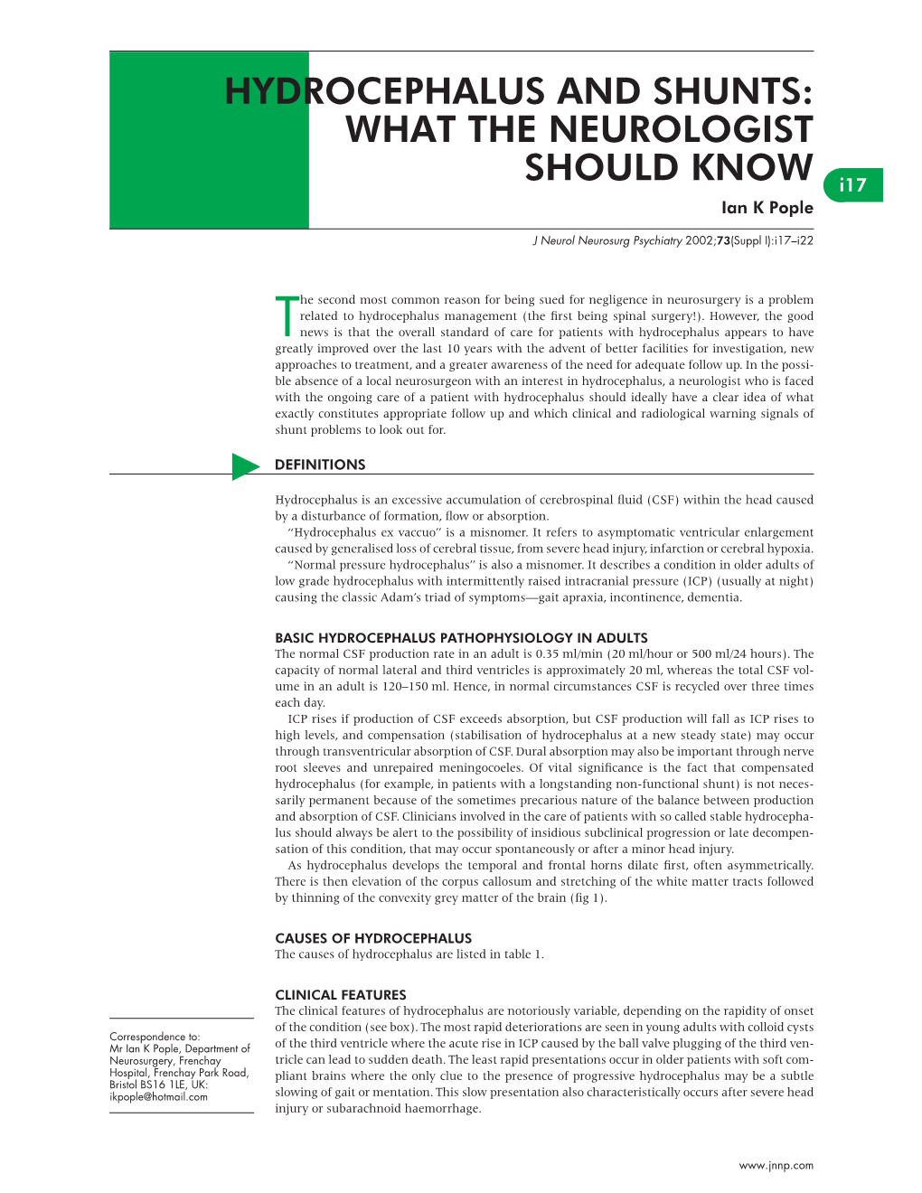 HYDROCEPHALUS and SHUNTS: WHAT the NEUROLOGIST SHOULD KNOW *I17 Ian K Pople