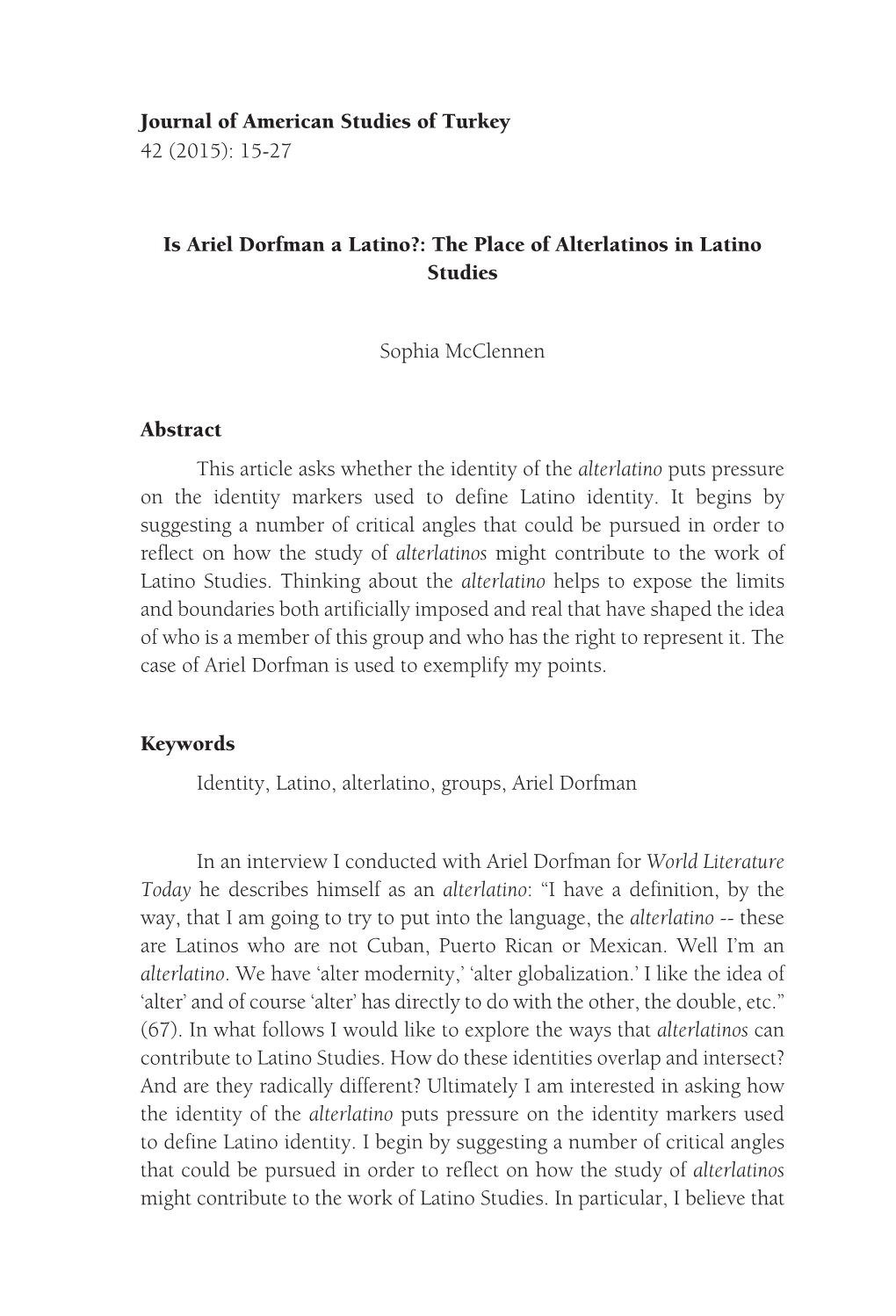 Is Ariel Dorfman a Latino?: the Place of Alterlatinos in Latino Studies