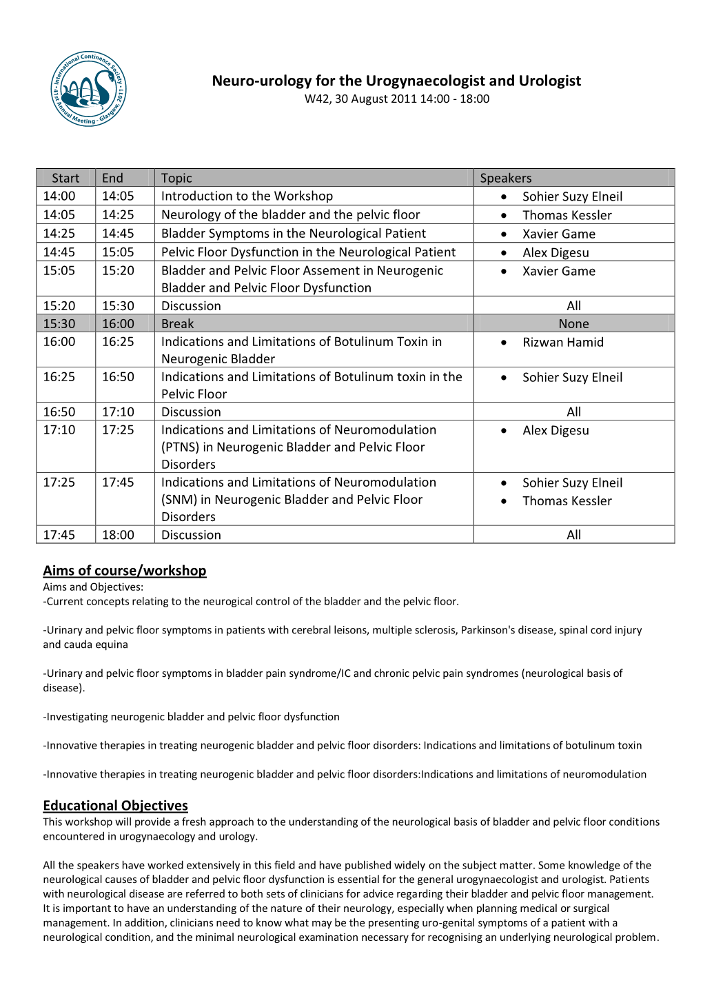 Neuro-Urology for the Urogynaecologist and Urologist W42, 30 August 2011 14:00 - 18:00