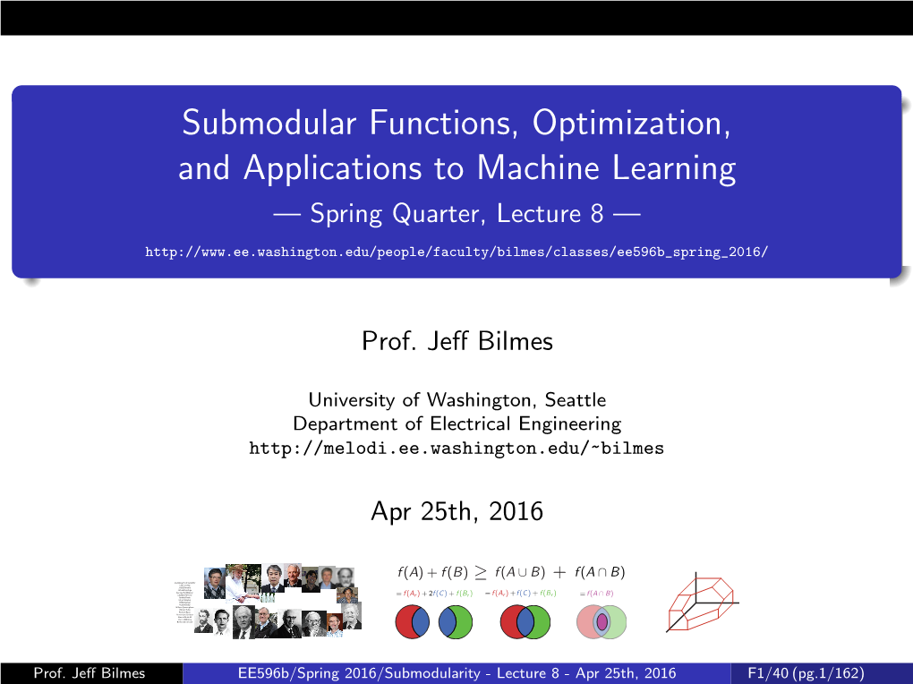 Submodular Functions, Optimization, and Applications to Machine Learning — Spring Quarter, Lecture 8 —