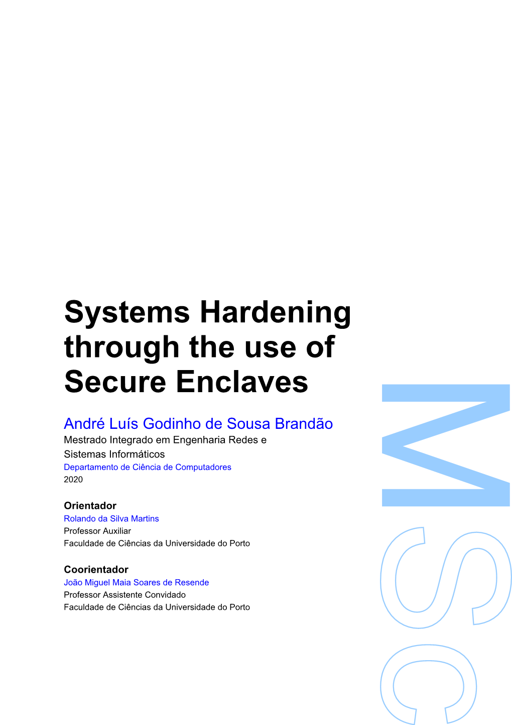 Systems Hardening Through the Use of Secure Enclaves