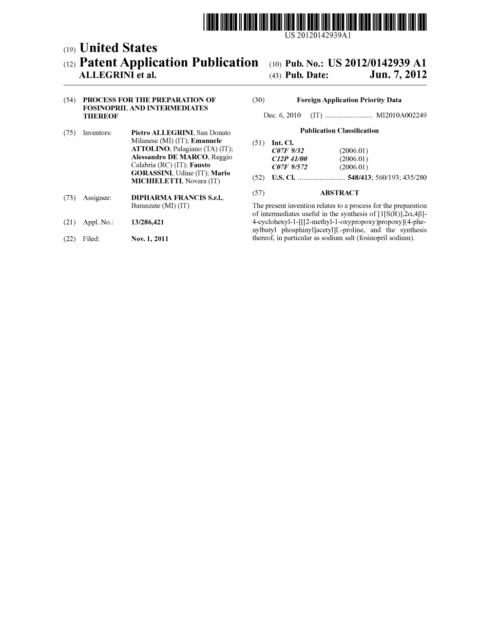 (12) Patent Application Publication (10) Pub. No.: US 2012/0142939 A1 ALLEGRIN Et Al