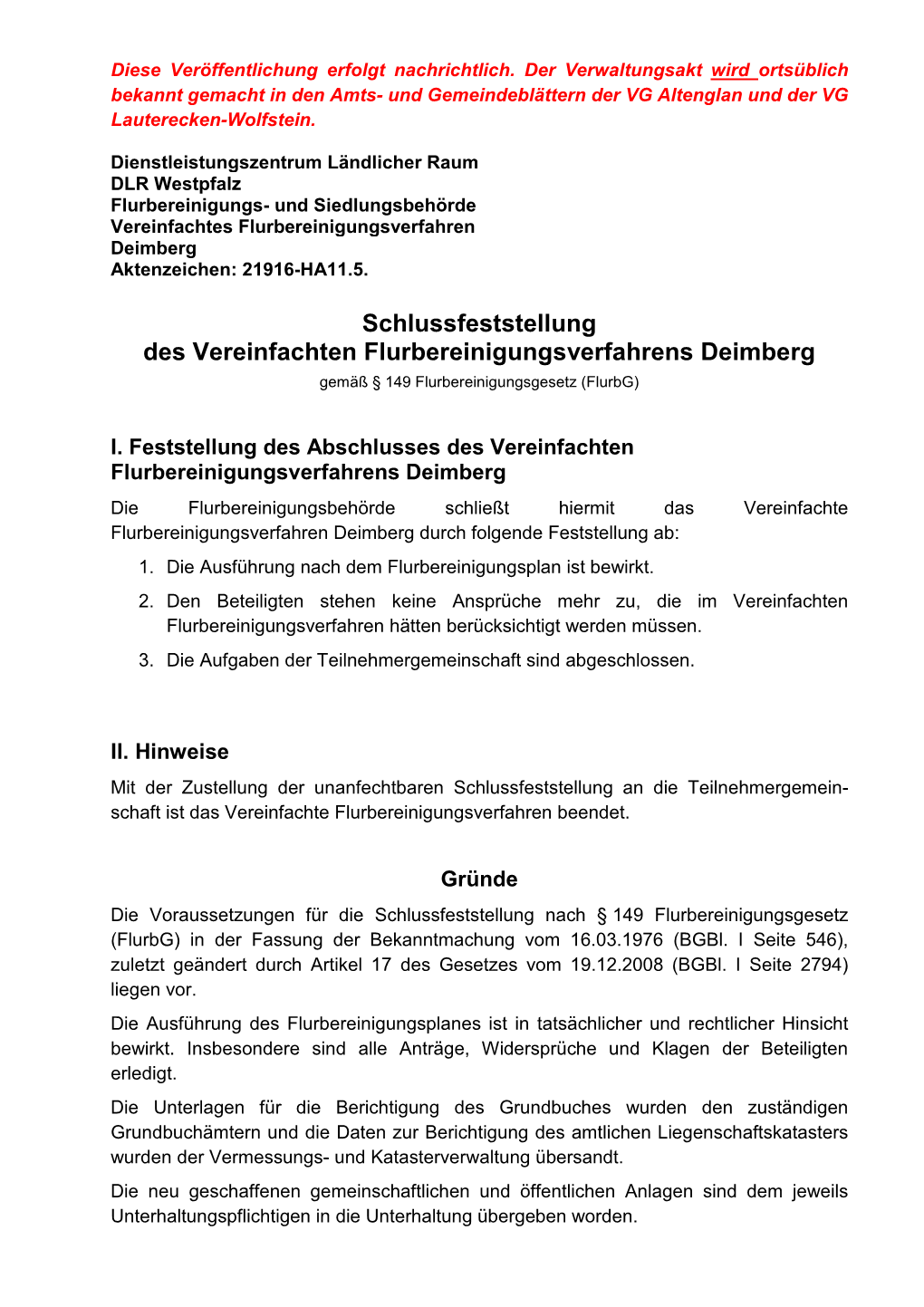 Schlussfeststellung Des Vereinfachten Flurbereinigungsverfahrens Deimberg Gemäß § 149 Flurbereinigungsgesetz (Flurbg)