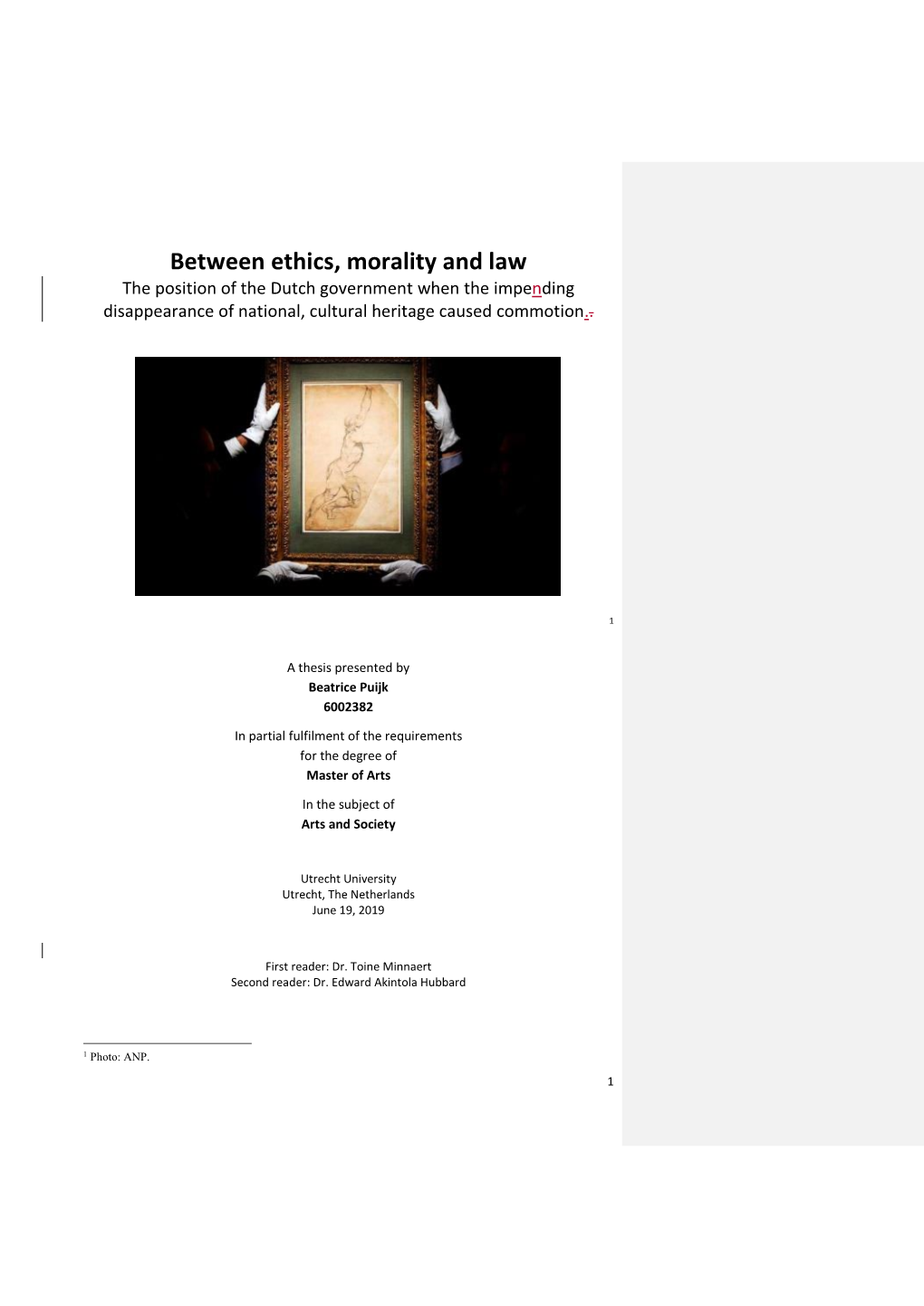 Between Ethics, Morality and Law the Position of the Dutch Government When the Impending Disappearance of National, Cultural Heritage Caused Commotion