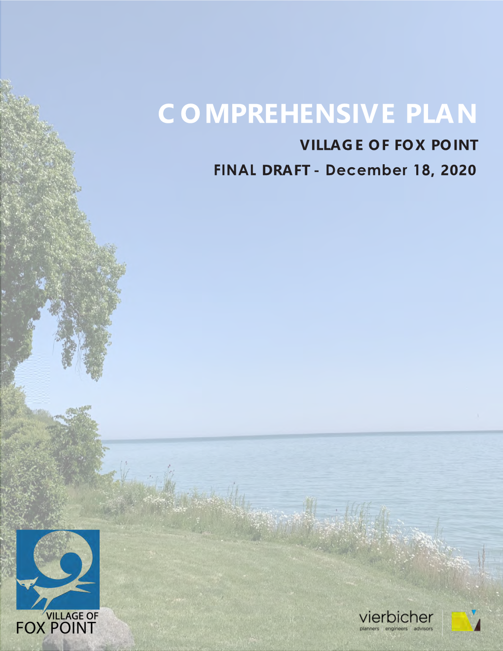 COMPREHENSIVE PLAN VILLAGE of FOX POINT FINAL DRAFT - December 18, 2020 This Page Intentionally Blank ACKNOWLEDGEMENTS