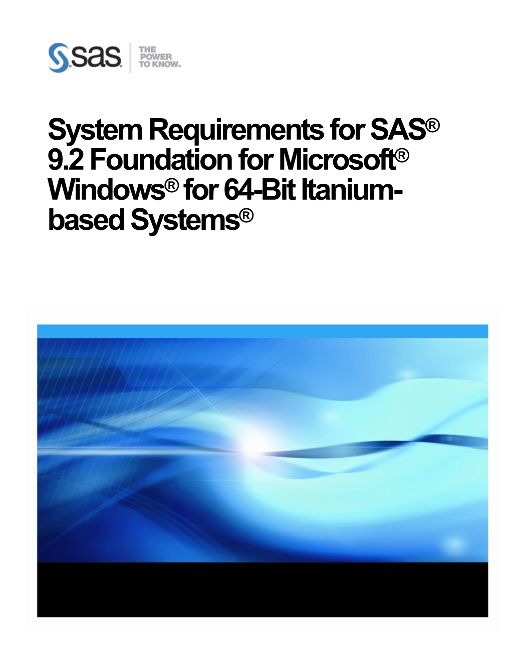 SAS 9.2 Foundation for Microsoft Windows for 64-Bit Itanium-Based Systems, Cary, NC: SAS Institute Inc., 2010