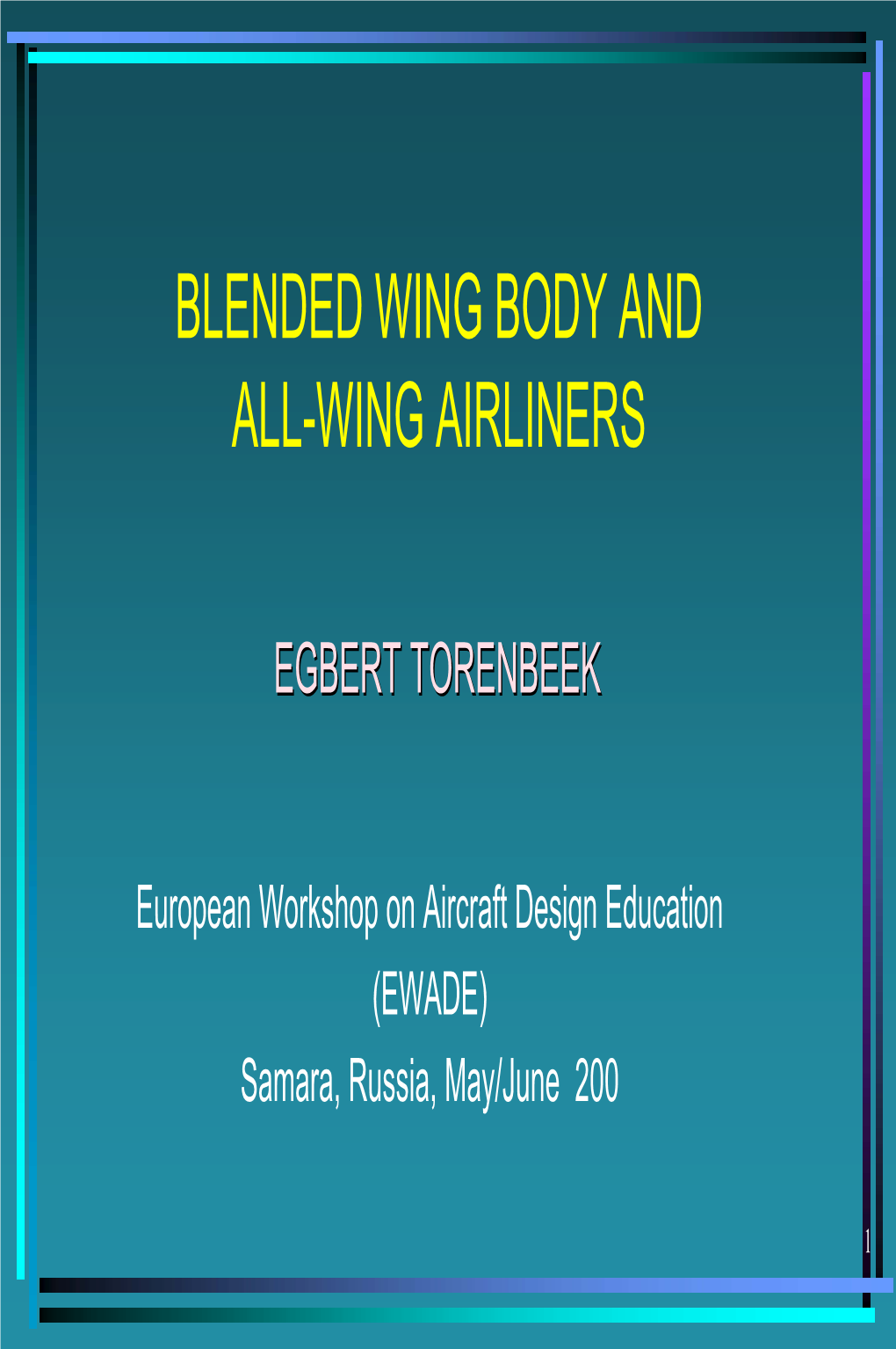 Blended Wing Body and All-Wing Airliners