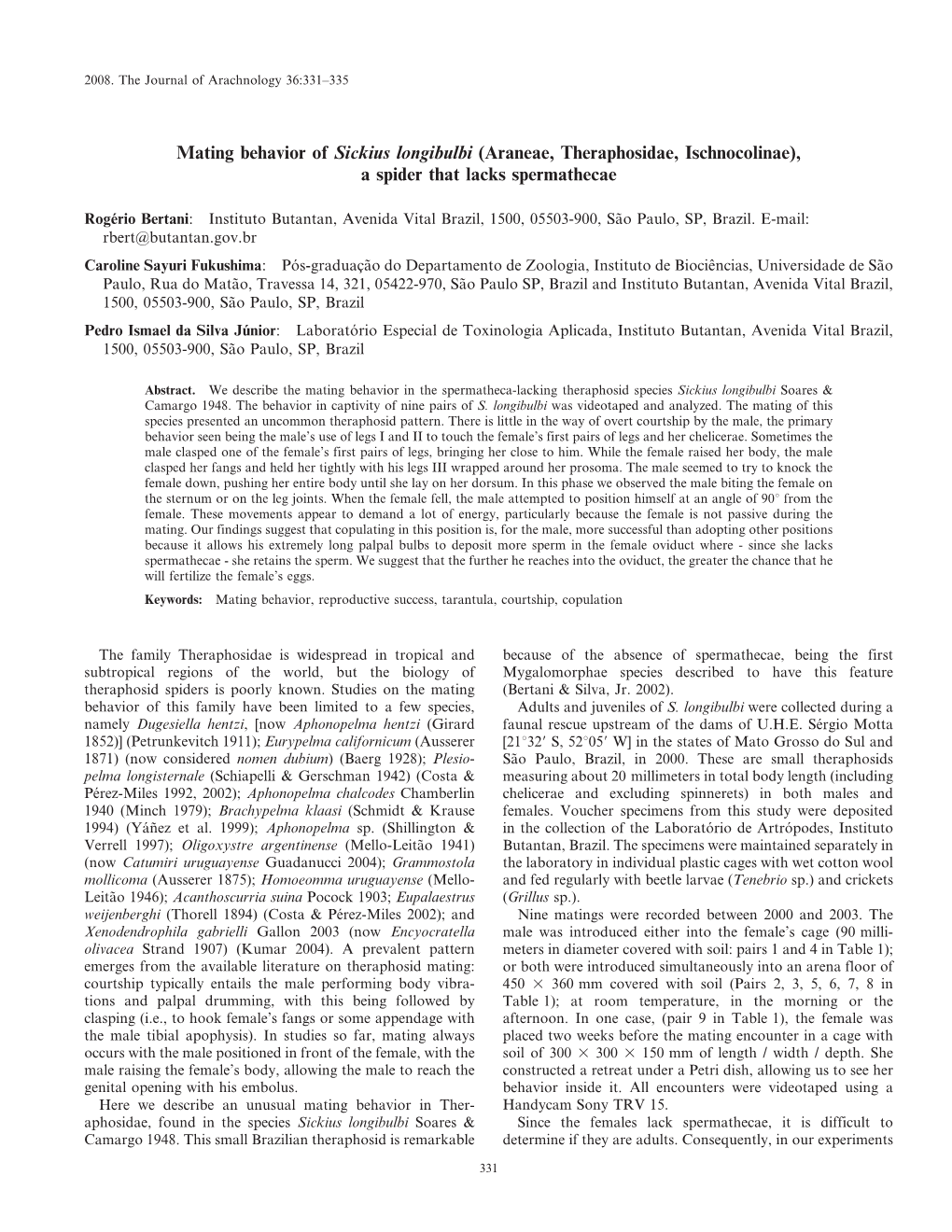 Mating Behavior of Sickius Longibulbi (Araneae, Theraphosidae, Ischnocolinae), a Spider That Lacks Spermathecae