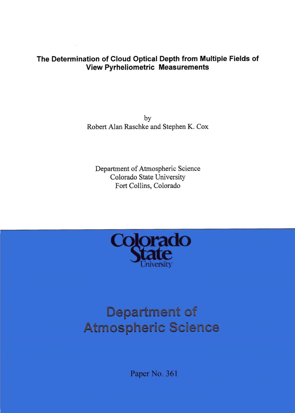 The Determination of Cloud Optical Depth from Multiple Fields of View Pyrheliometric Measurements