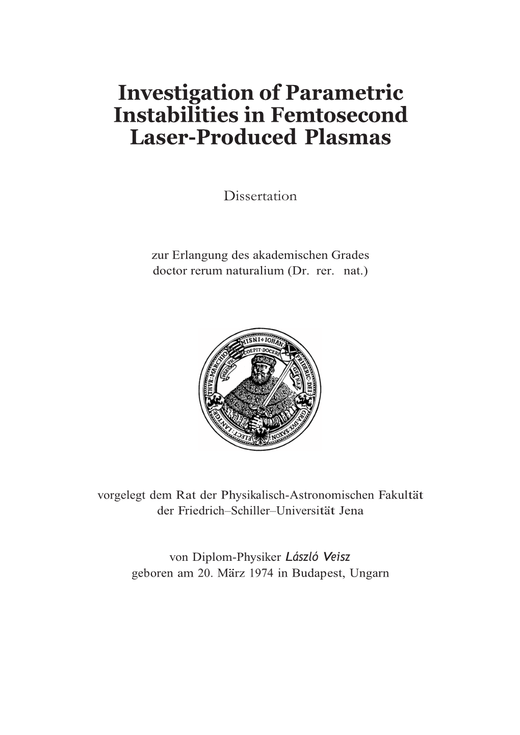 Investigation of Parametric Instabilities in Femtosecond Laser-Produced Plasmas