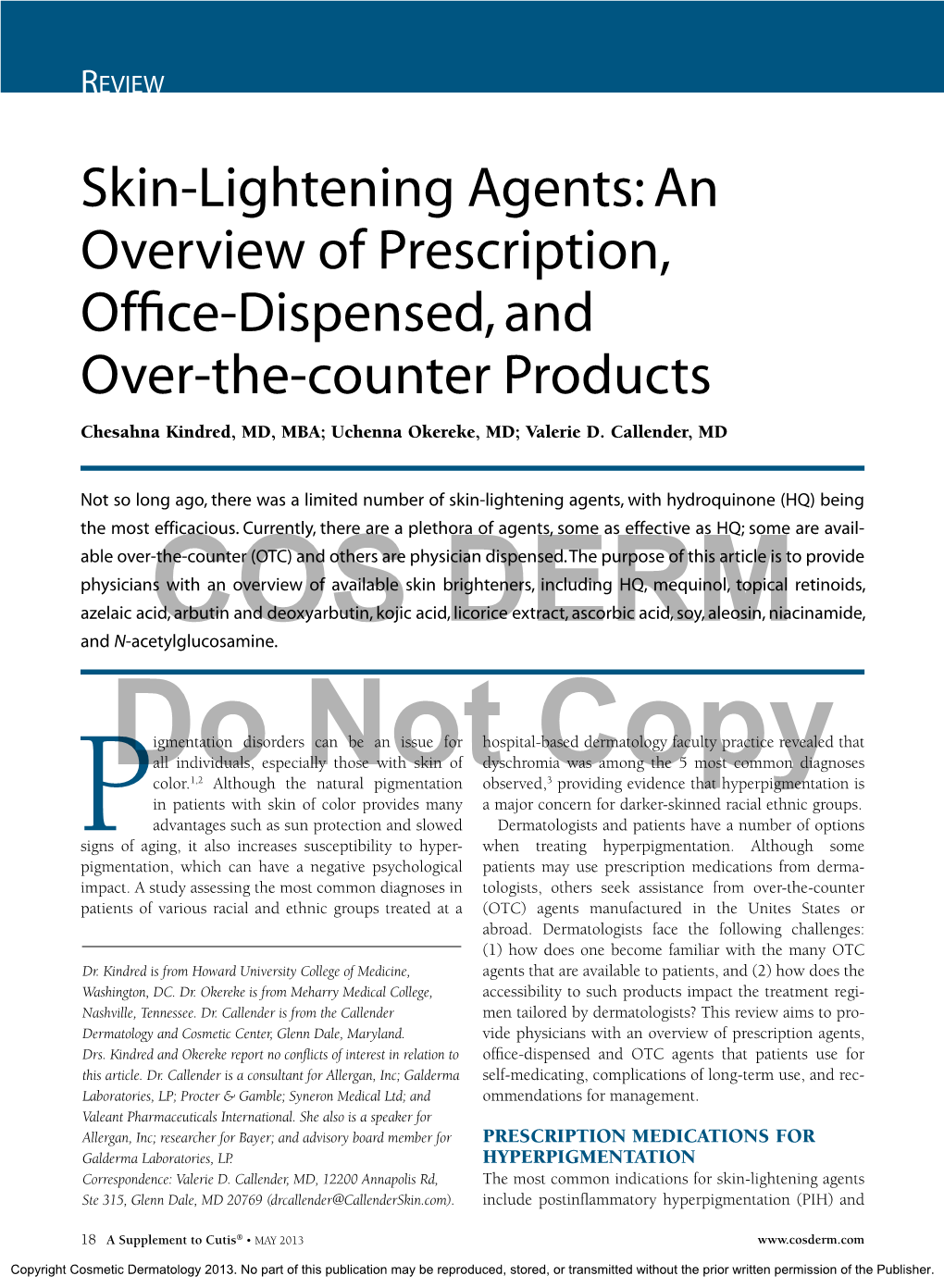 Skin-Lightening Agents: an Overview of Prescription, Office-Dispensed, and Over-The-Counter Products Chesahna Kindred, MD, MBA; Uchenna Okereke, MD; Valerie D