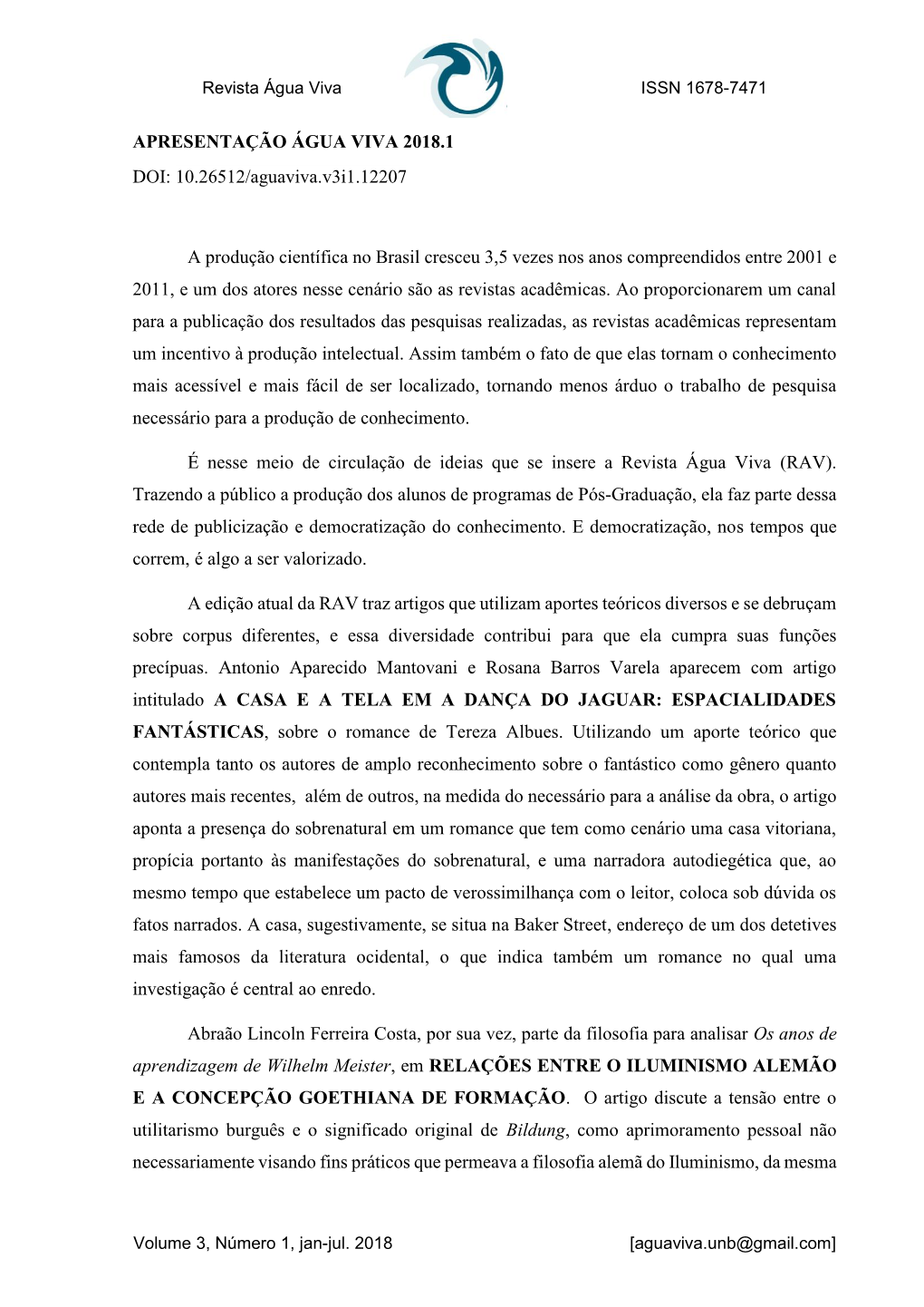 APRESENTAÇÃO ÁGUA VIVA 2018.1 DOI: 10.26512/Aguaviva.V3i1.12207