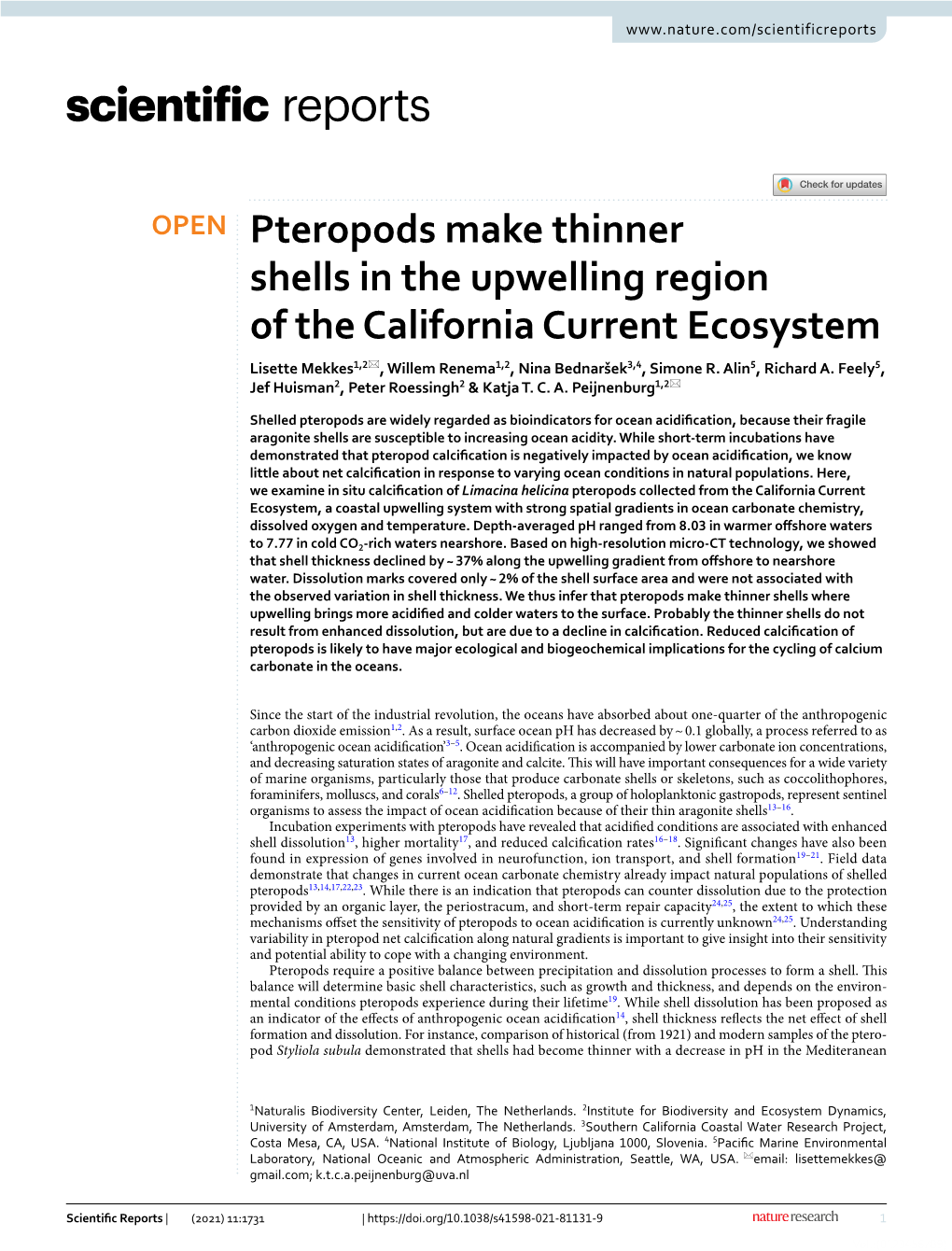 Pteropods Make Thinner Shells in the Upwelling Region of the California Current Ecosystem Lisette Mekkes1,2*, Willem Renema1,2, Nina Bednaršek3,4, Simone R