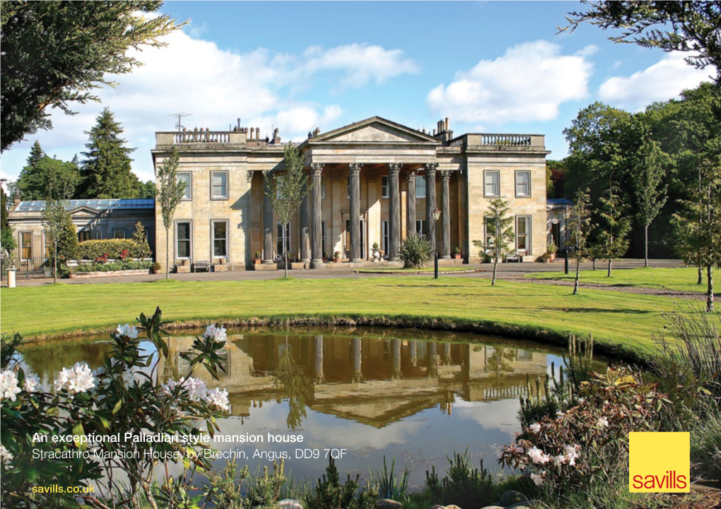 An Exceptional Palladian Style Mansion House Stracathro Mansion House, by Brechin, Angus, DD9 7QF Savills.Co.Uk