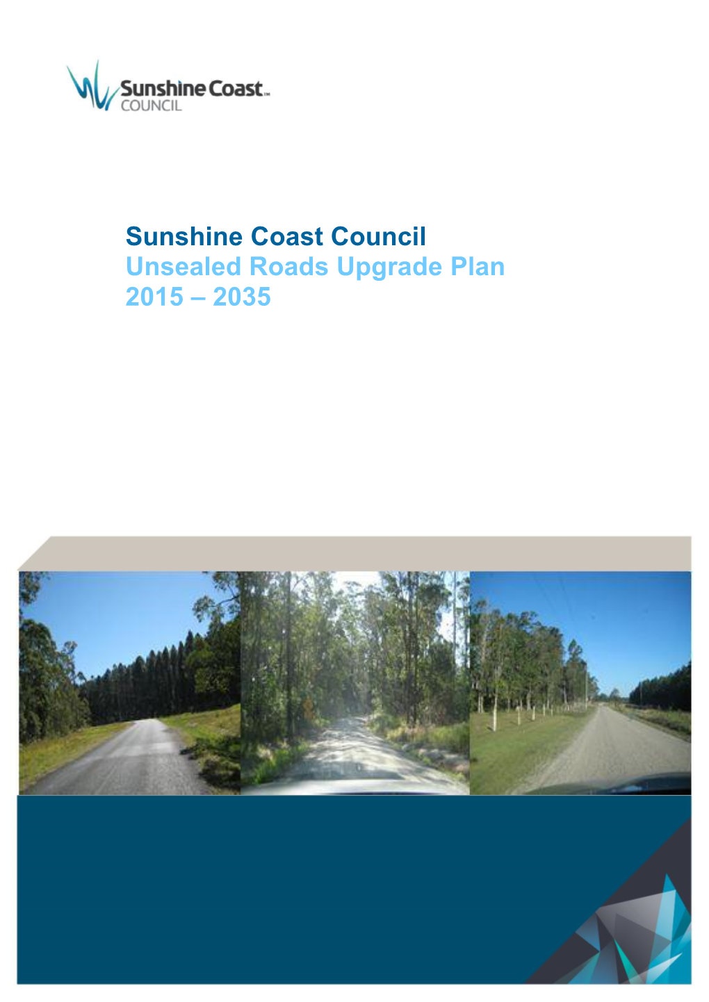 Unsealed Roads Upgrade Plan 2015 – 2035