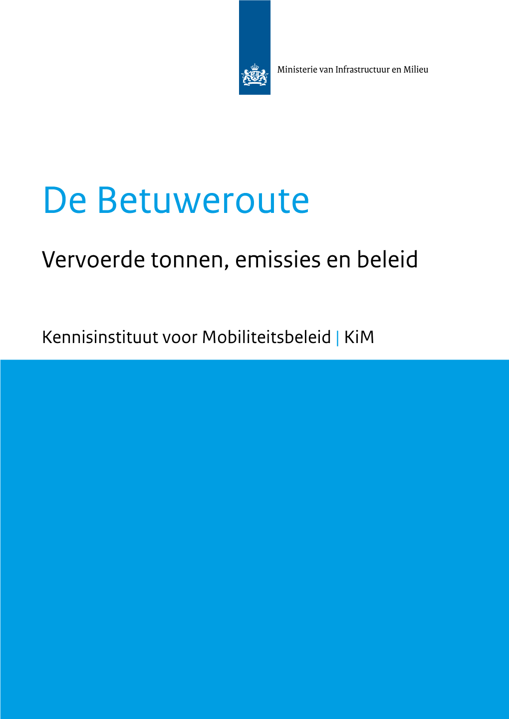 De Betuweroute: Vervoerde Tonnen, Emissies En Beleid | 3 4 | Kennisinstituut Voor Mobiliteitsbeleid 1 Inleiding