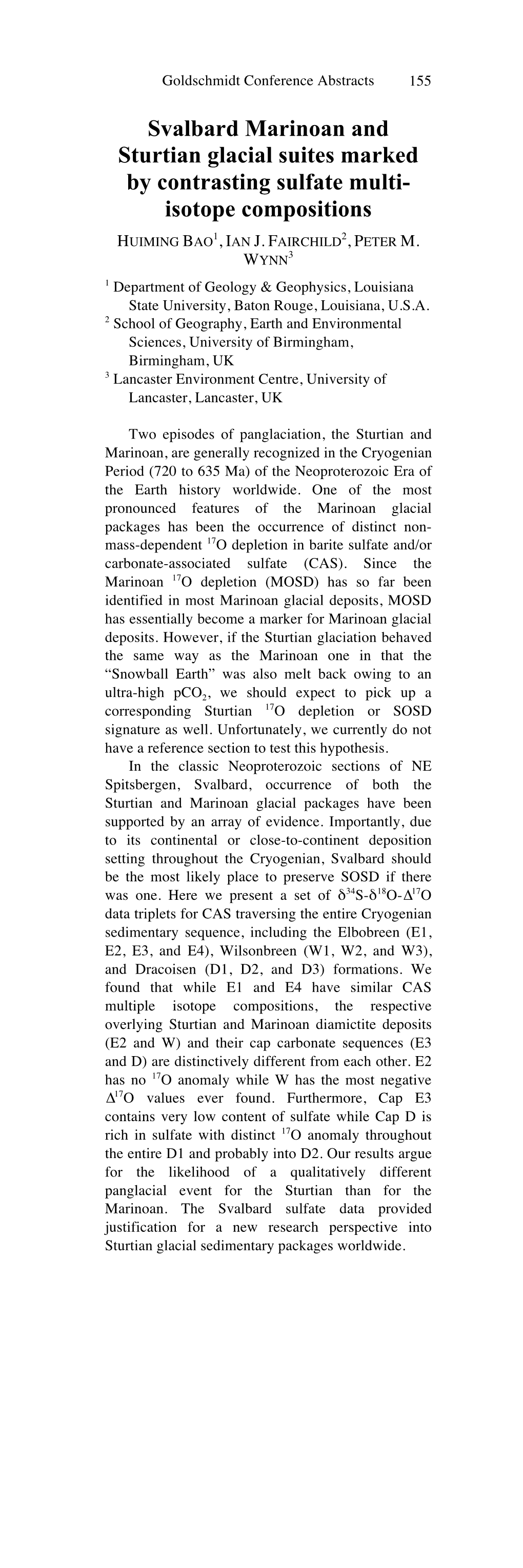 Svalbard Marinoan and Sturtian Glacial Suites Marked by Contrasting Sulfate Multi- Isotope Compositions HUIMING BAO1, IAN J