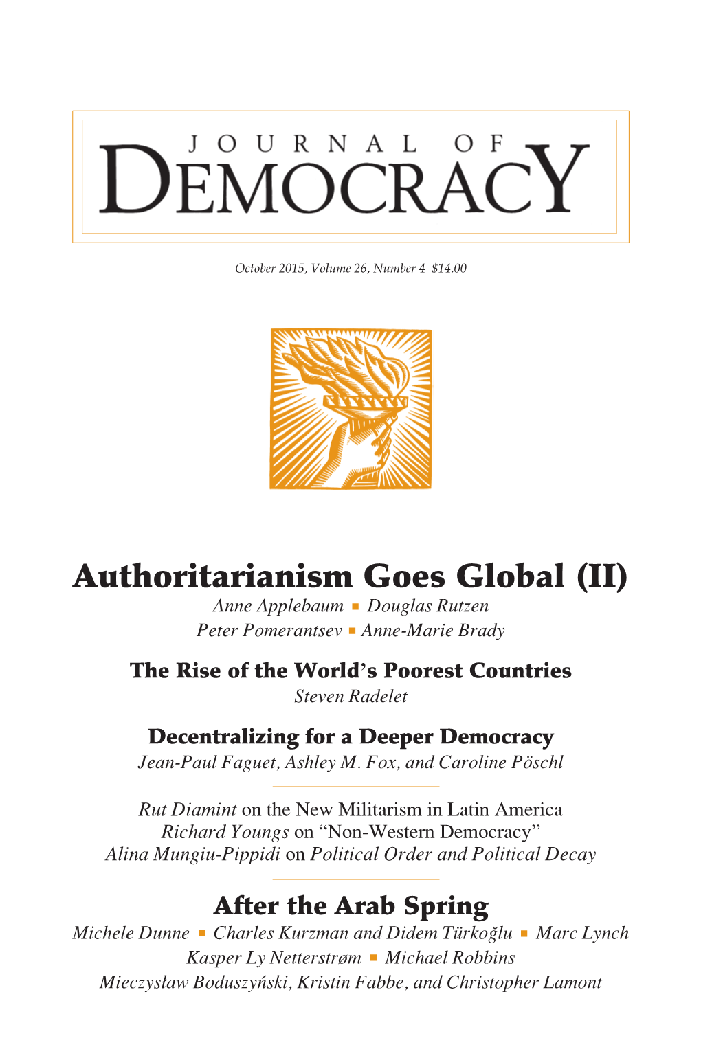 Authoritarianism Goes Global (II) Anne Applebaum Douglas Rutzen Peter Pomerantsev Anne-Marie Brady
