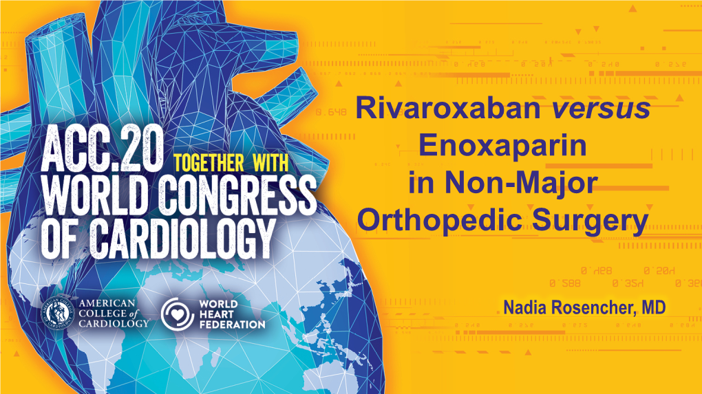 Rivaroxaban Versus Enoxaparin in Non-Major Orthopedic Surgery