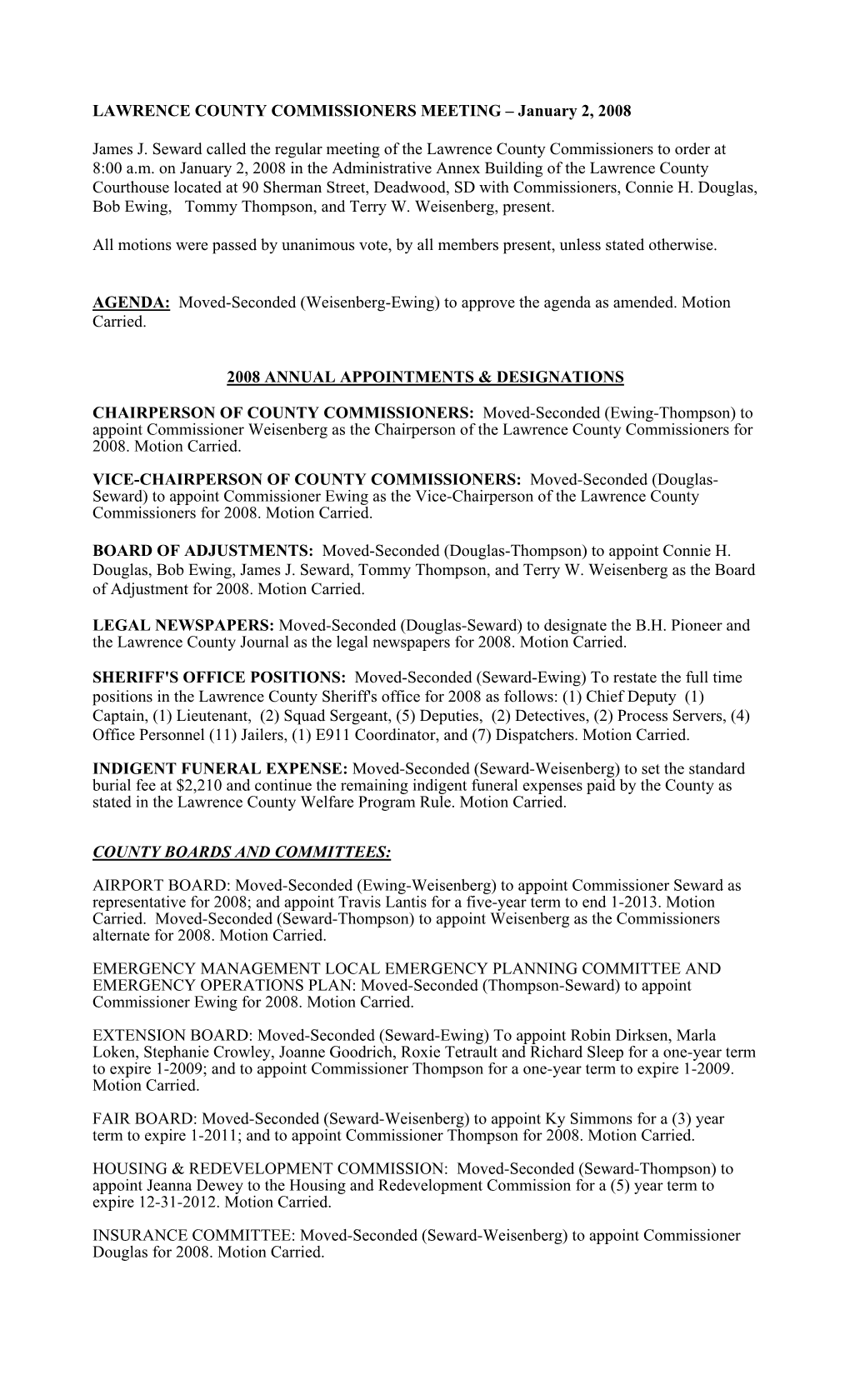 January 2, 2008 James J. Seward Called the Regular Meeting of the Lawrence County Co