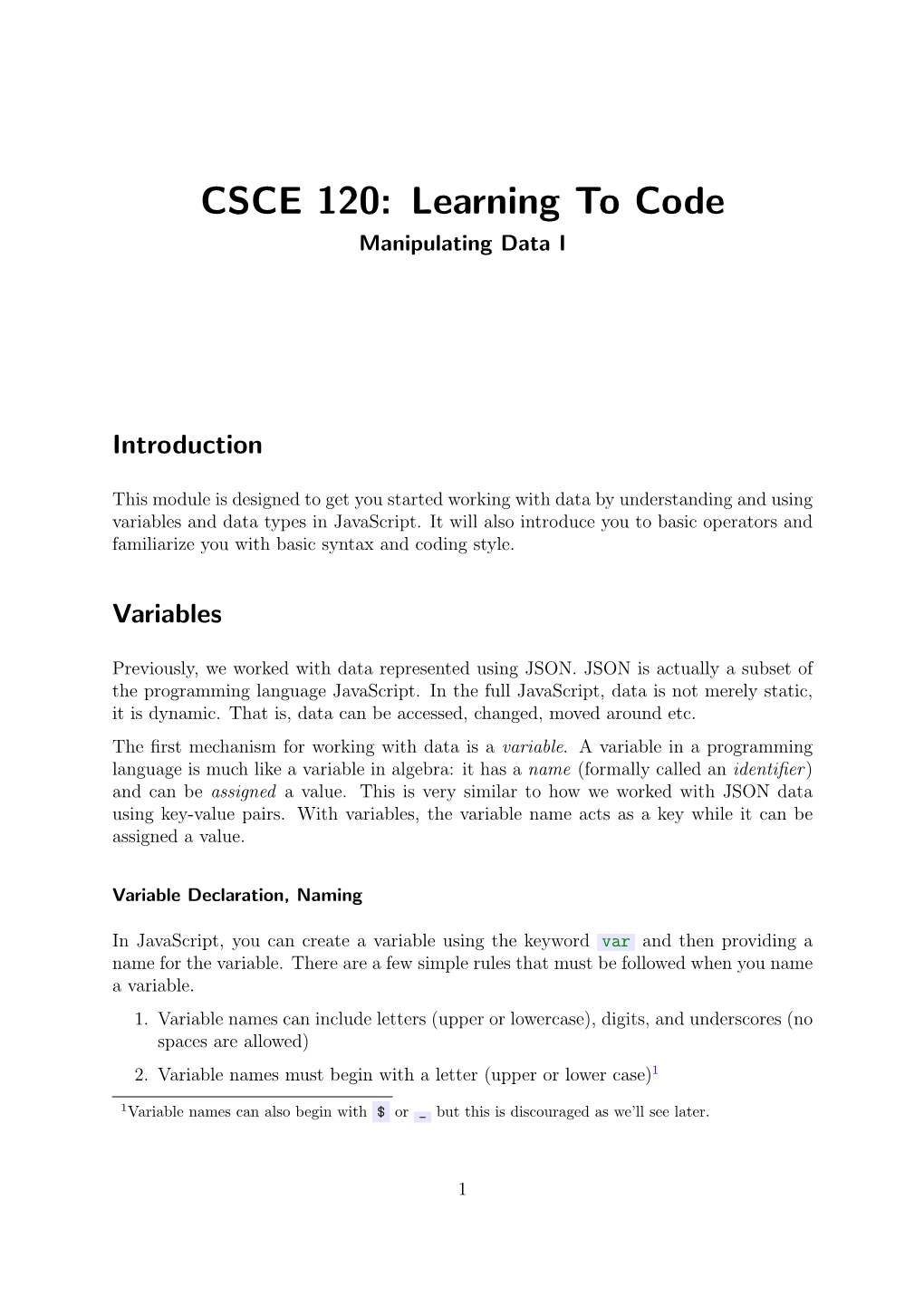 CSCE 120: Learning to Code Manipulating Data I