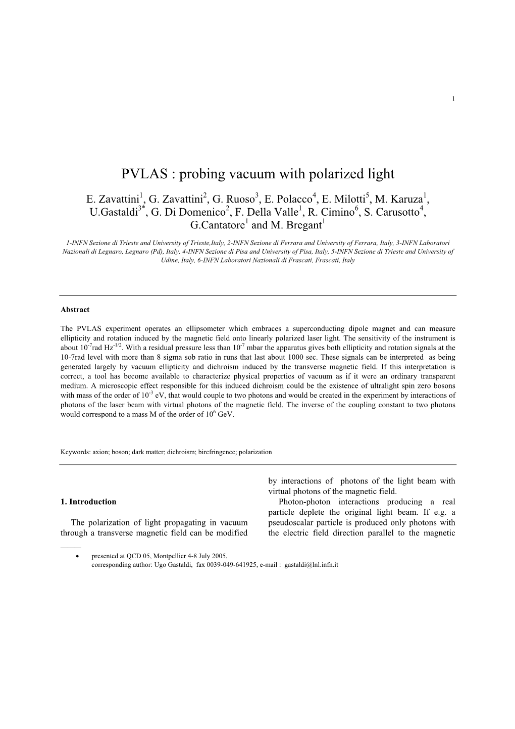 PVLAS : Probing Vacuum with Polarized Light