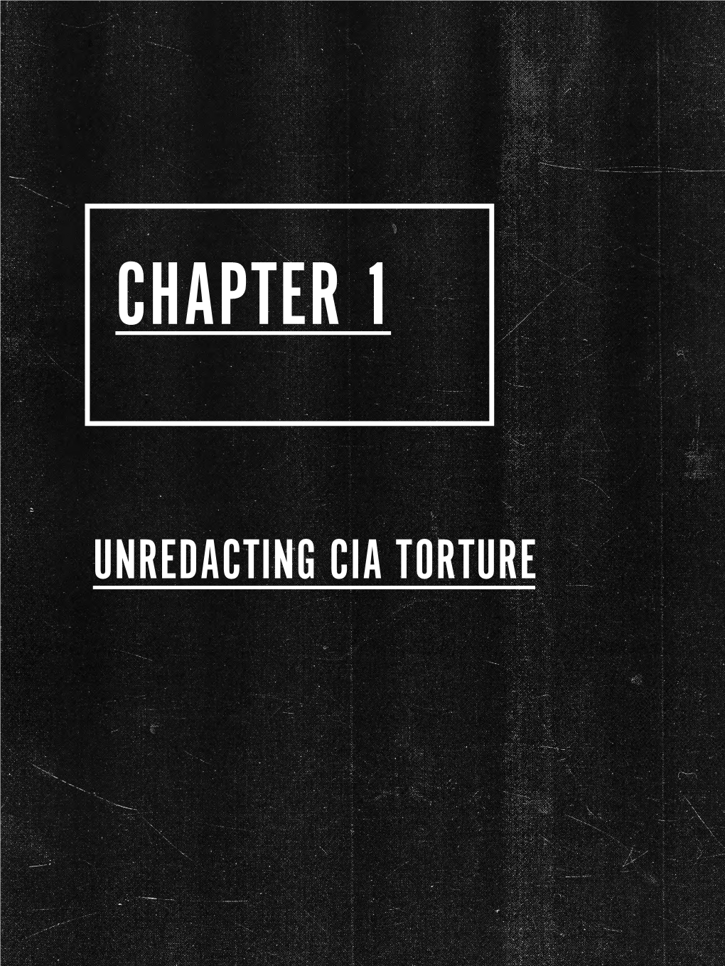 CIA Torture Unredacted: Chapter