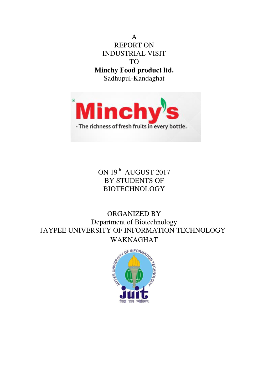 A REPORT on INDUSTRIAL VISIT to Minchy Food Product Ltd. Sadhupul-Kandaghat