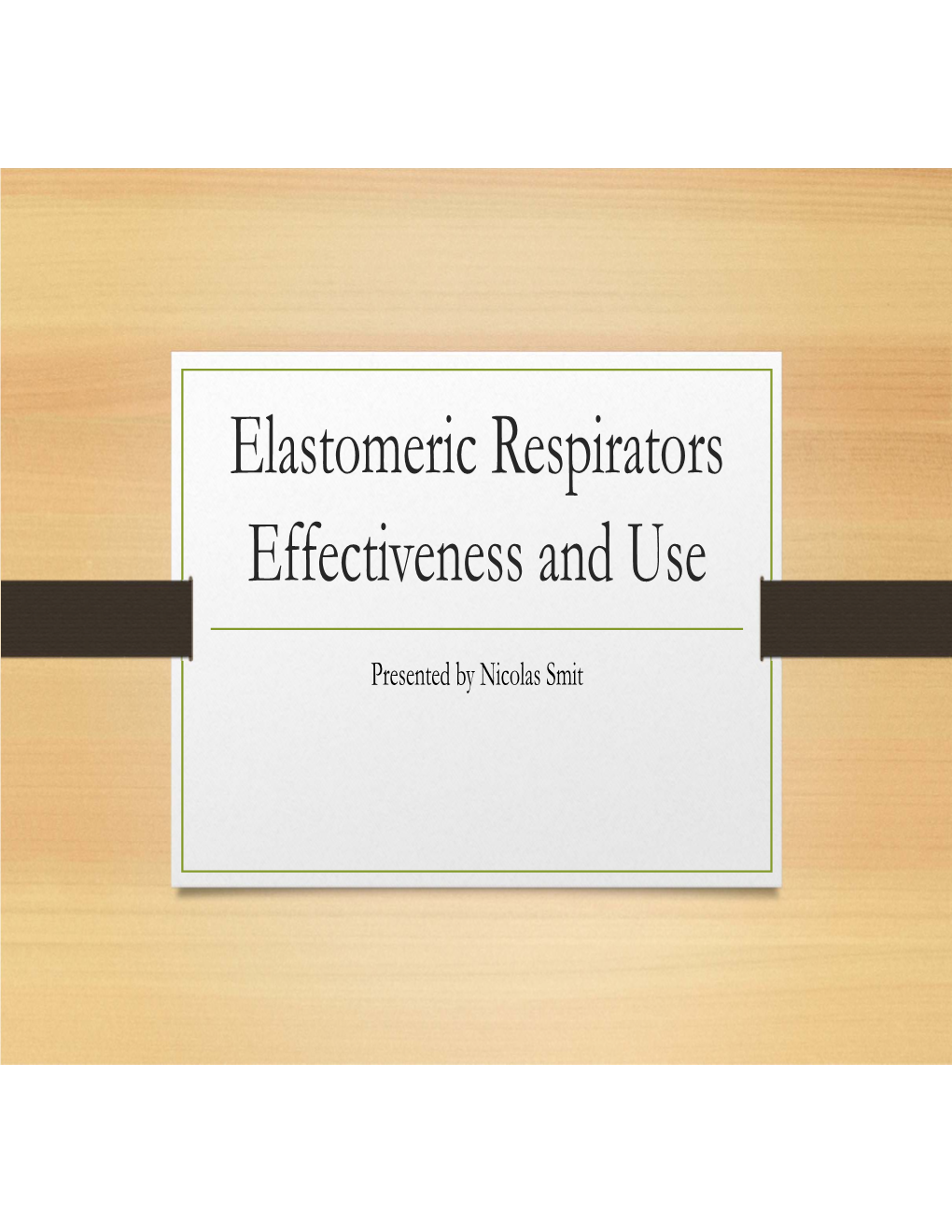 Elastomeric Respirators Effectiveness and Use