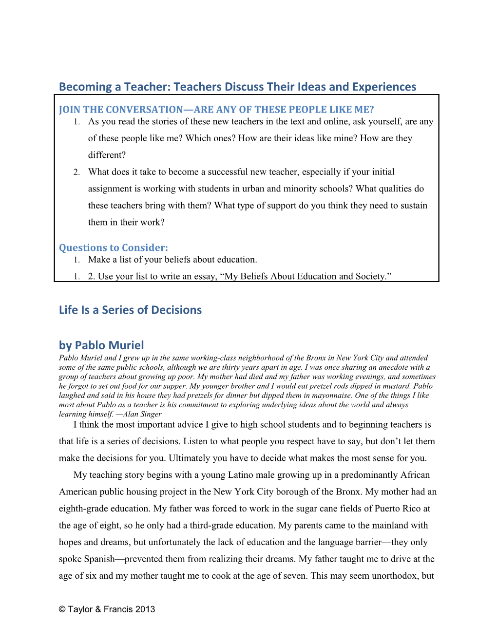 Becoming a Teacher: Teachers Discuss Their Ideas and Experiences