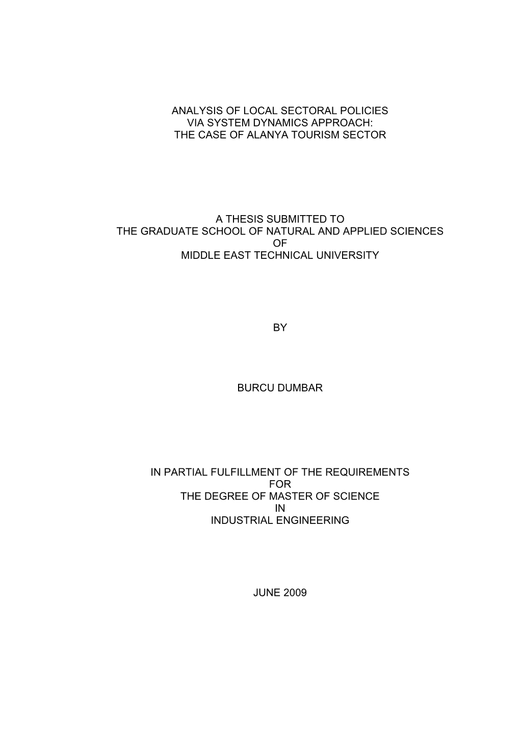 Analysis of Local Sectoral Policies Via System Dynamics Approach: the Case of Alanya Tourism Sector a Thesis Submitted to the Gr