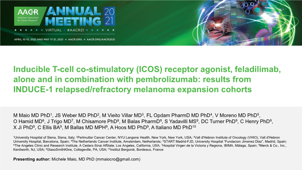 ICOS) Receptor Agonist, Feladilimab, Alone and in Combination with Pembrolizumab: Results from INDUCE-1 Relapsed/Refractory Melanoma Expansion Cohorts