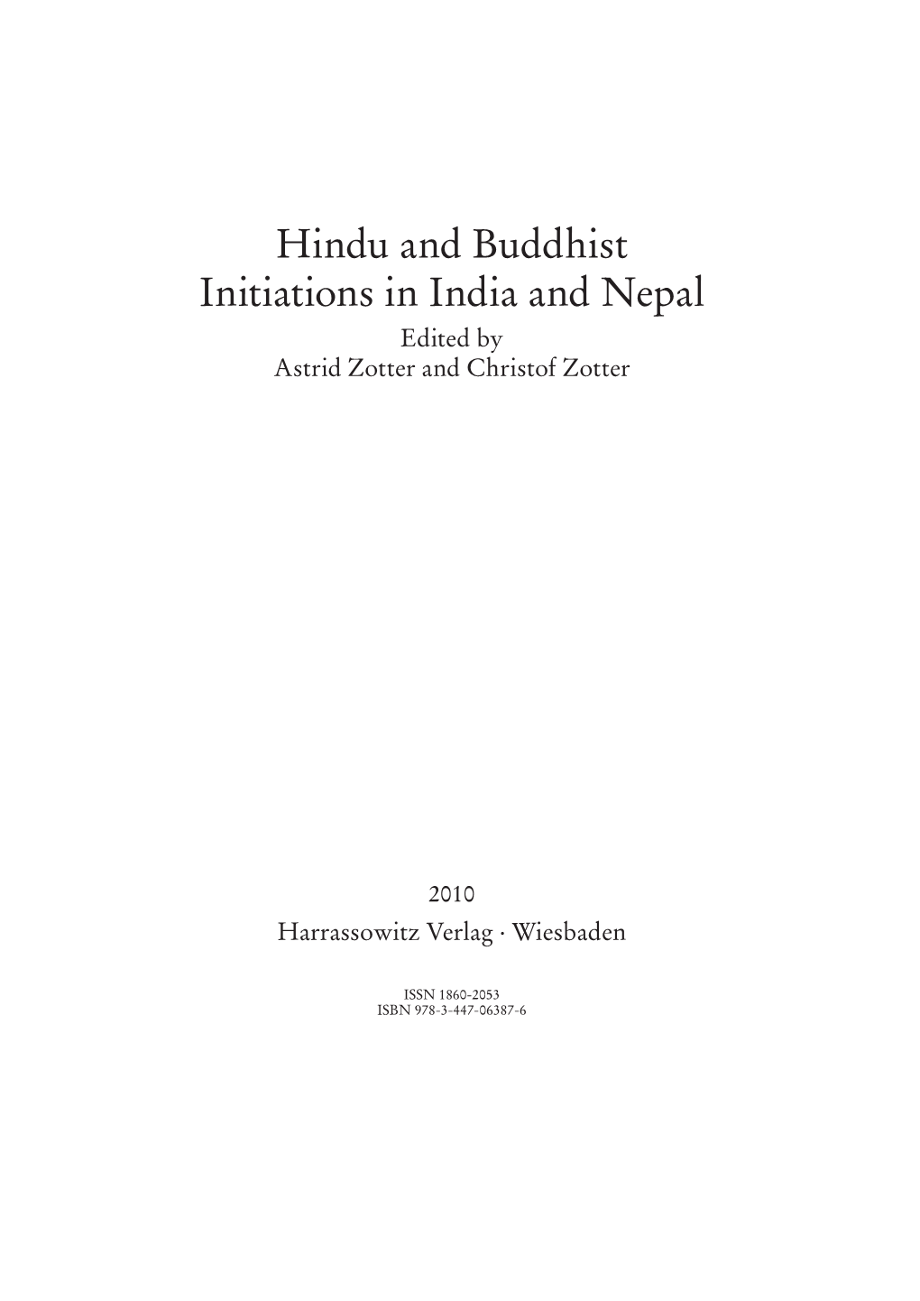 Hindu and Buddhist Initiations in India and Nepal Edited by Astrid Zotter and Christof Zotter