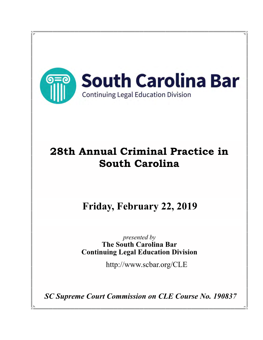 28Th Annual Criminal Practice in South Carolina Friday, February 22, 2019