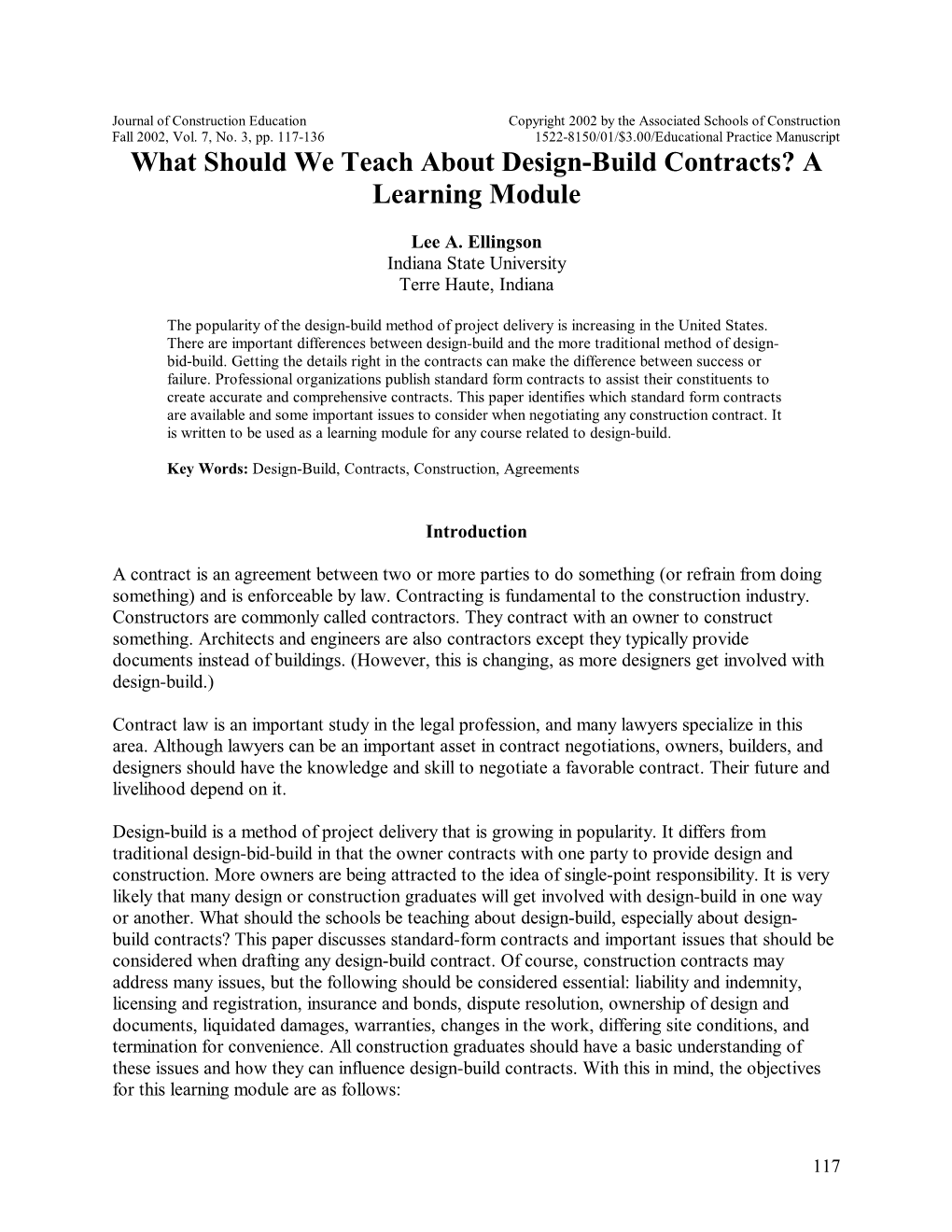 Fall 2002, Vol. 7, No. 3, Pp. 117-136 1522-8150/01/$3.00/Educational Practice Manuscript What Should We Teach About Design-Build Contracts? a Learning Module