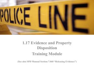 1.17 Evidence and Property Disposition Training Module